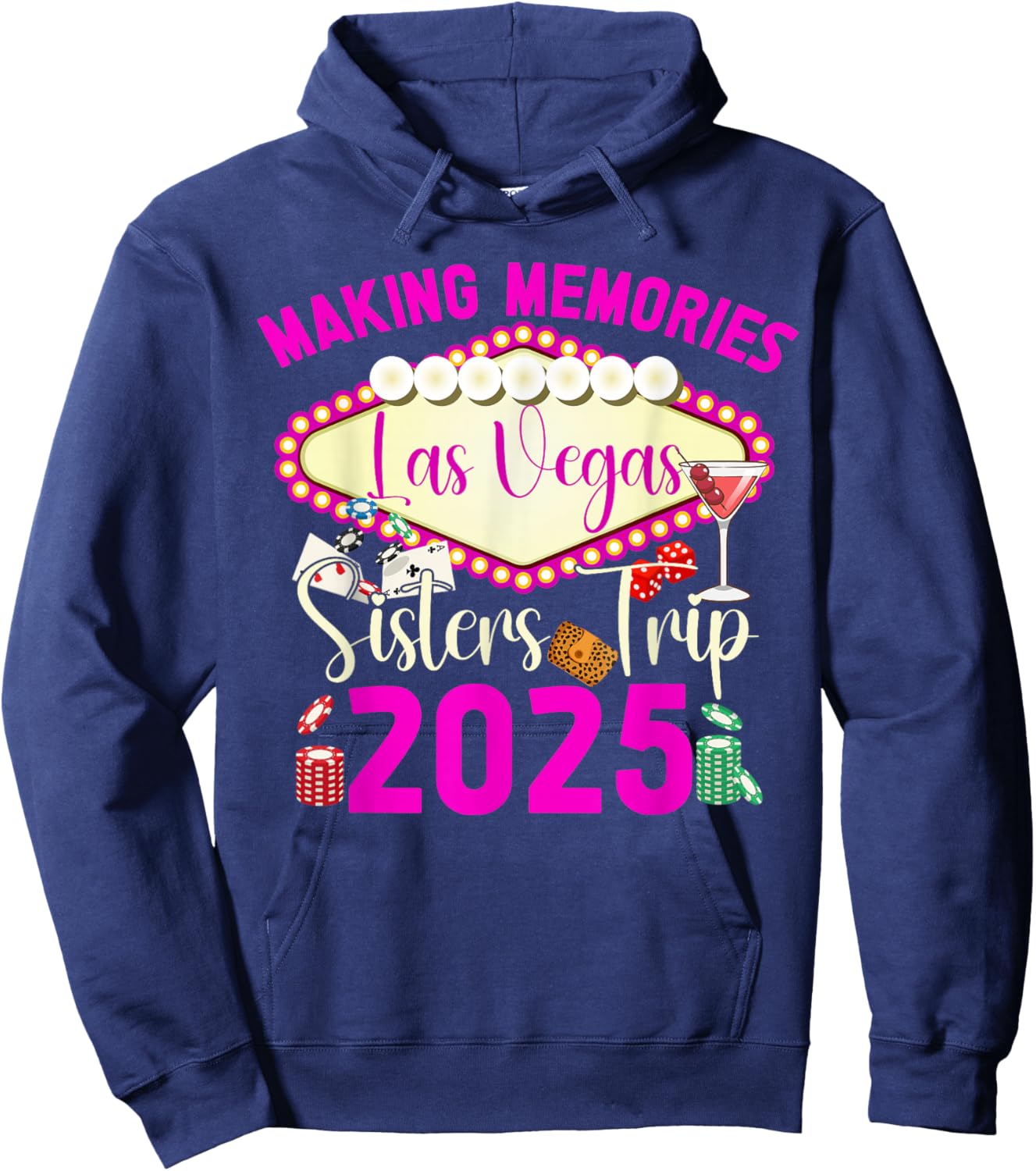 Making Memories Las Vegas Sisters Trip 2025 Vacation Hoodie - Hoodie | Navy