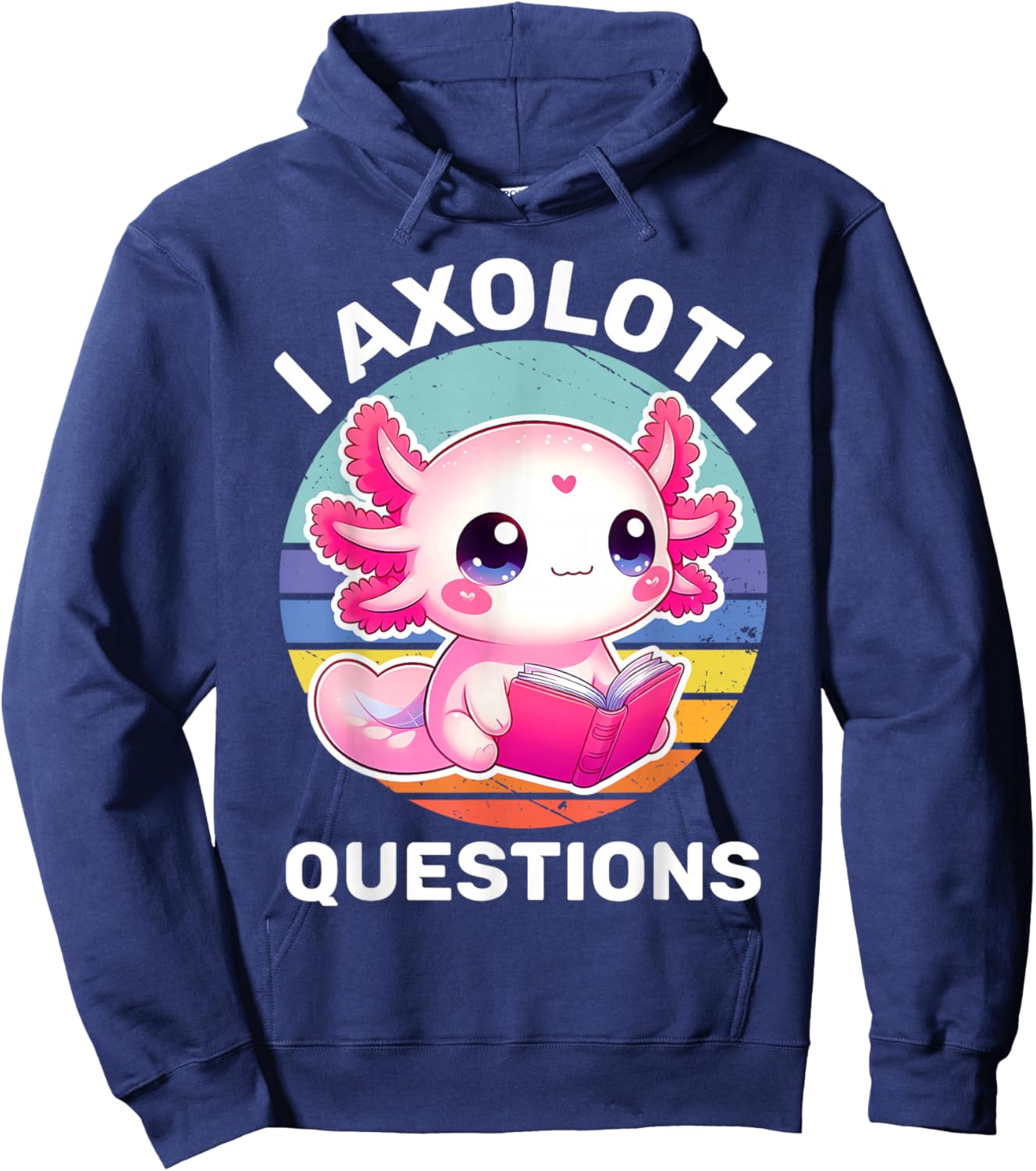 I Axolotl Questions Kids Funny Cute Axolotl Retro Vintage Hoodie - Hoodie | Navy