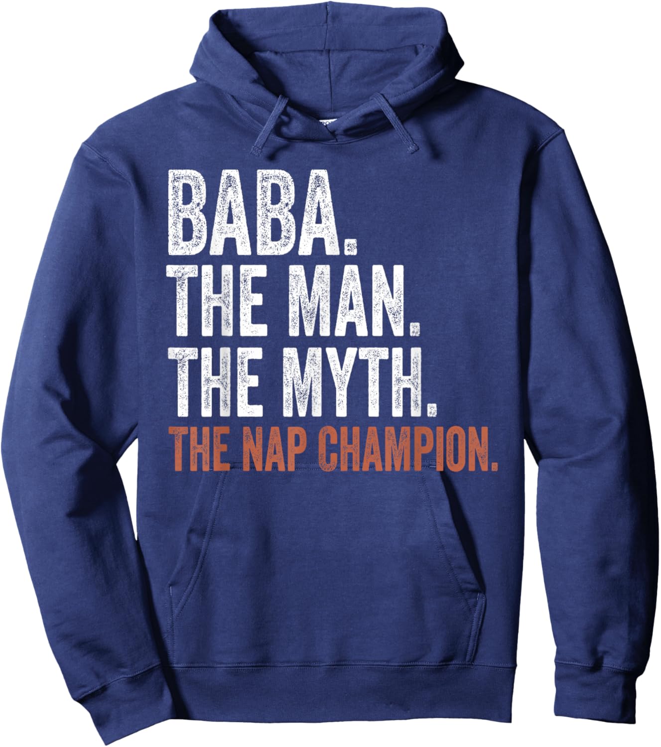 Baba The Man The Myth The Nap Champion Gifts Baba Hoodie - Hoodie | Navy