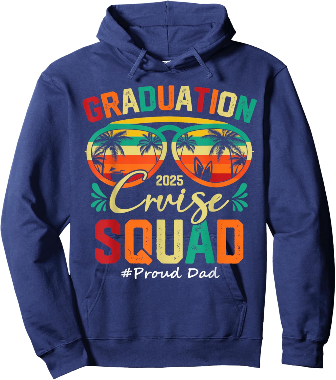 Graduation Cruise Squad 2025 Proud Dad Funny Cruising Hoodie - Hoodie | Navy