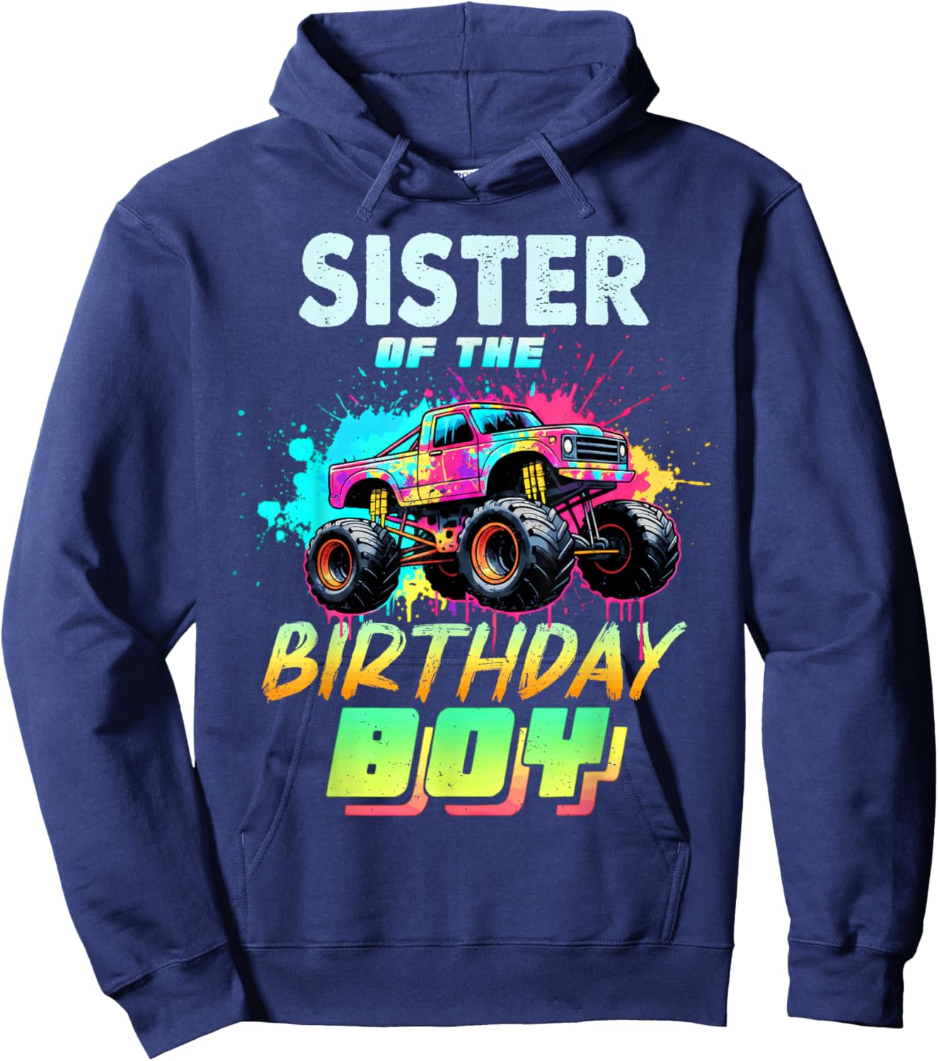 Sister of The Birthday Boy Monster Truck Colorful Hoodie - Hoodie | Navy