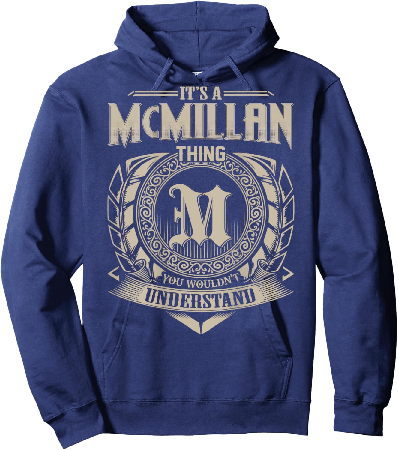 It's A McMILLAN Thing You Wouldn't Understand Family Name Hoodie - Hoodie | Navy
