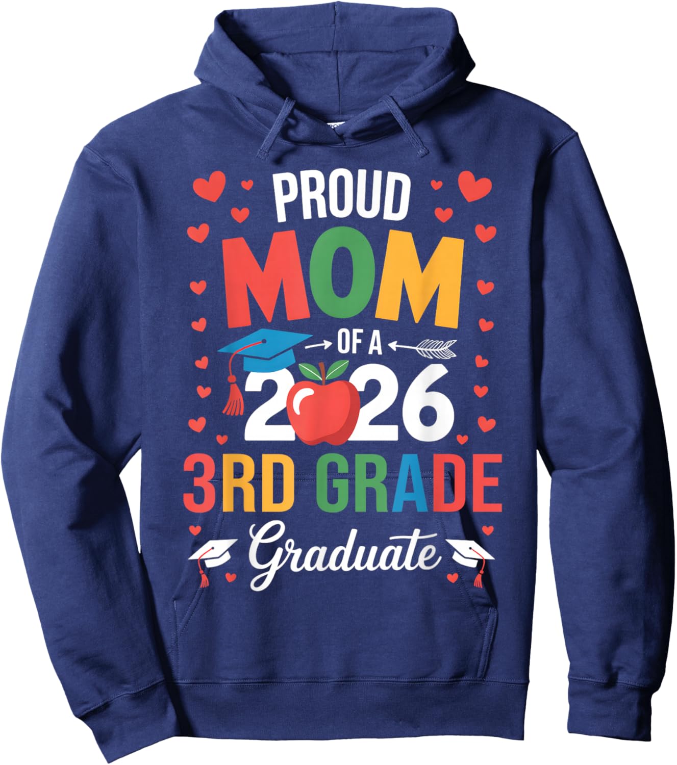 Proud Mom of A 2026 3rd Grade Graduate Graduation Hoodie - Hoodie | Navy