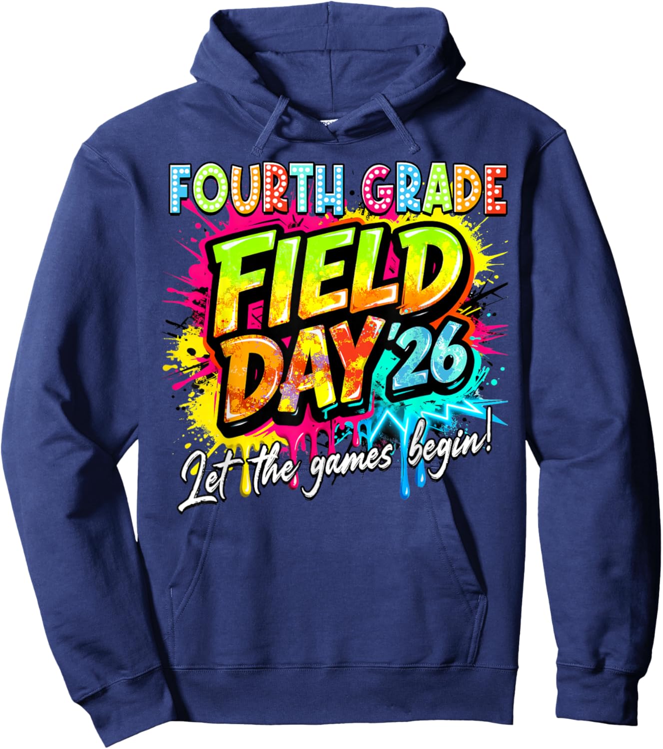 Let The Games Begin Fourth Grade Field Day 2026 Teacher Kid Hoodie - Hoodie | Navy