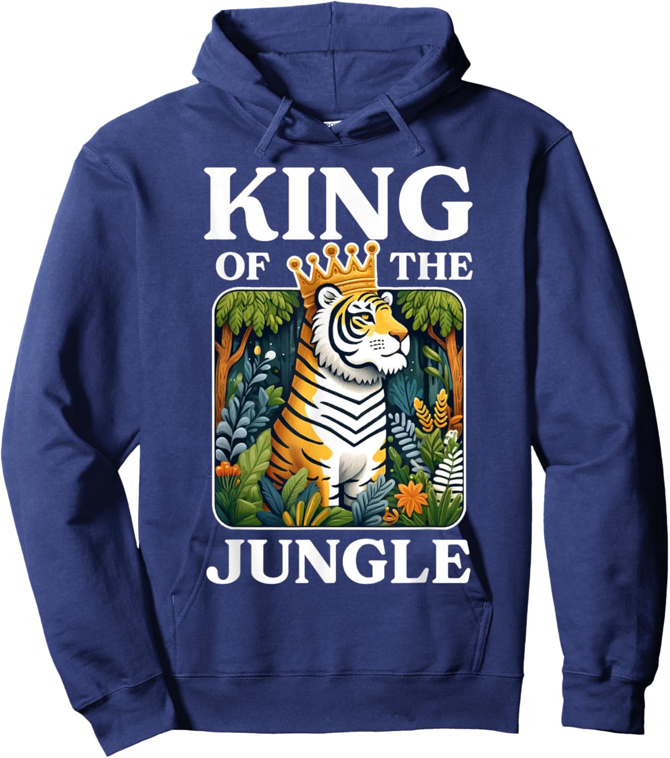 King Of The Jungle Tiger Animal Lover Wildlife Nature Hoodie - Hoodie | Navy