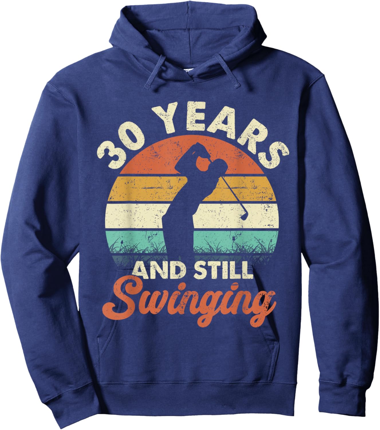 30 Years and Still Swinging Golf 30th Birthday Gifts Hoodie - Hoodie | Navy