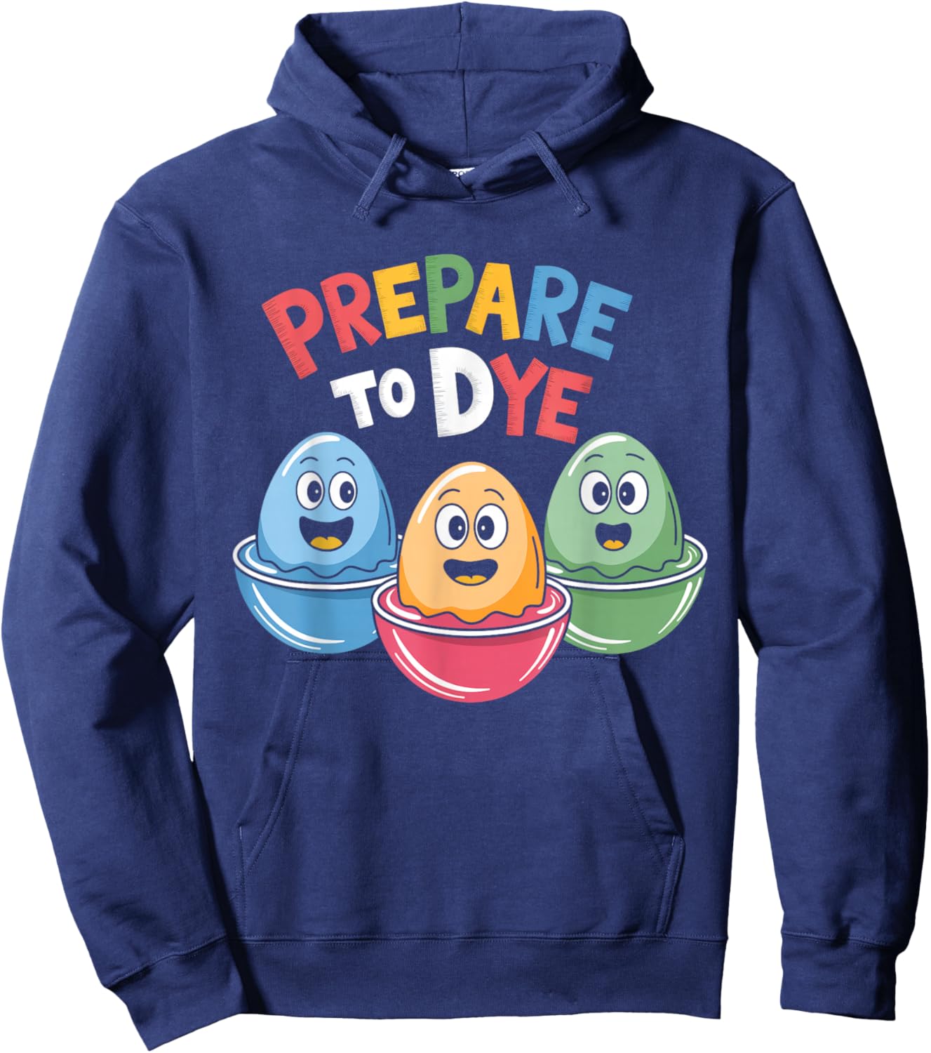Prepare To Dye Funny Easter Egg Dyeing Eggs Men Women Hoodie - Hoodie | Navy