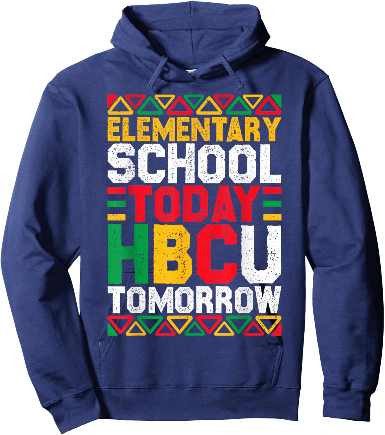 Elementary School Today HBCU Tomorrow Black History Month Hoodie - Hoodie | Navy