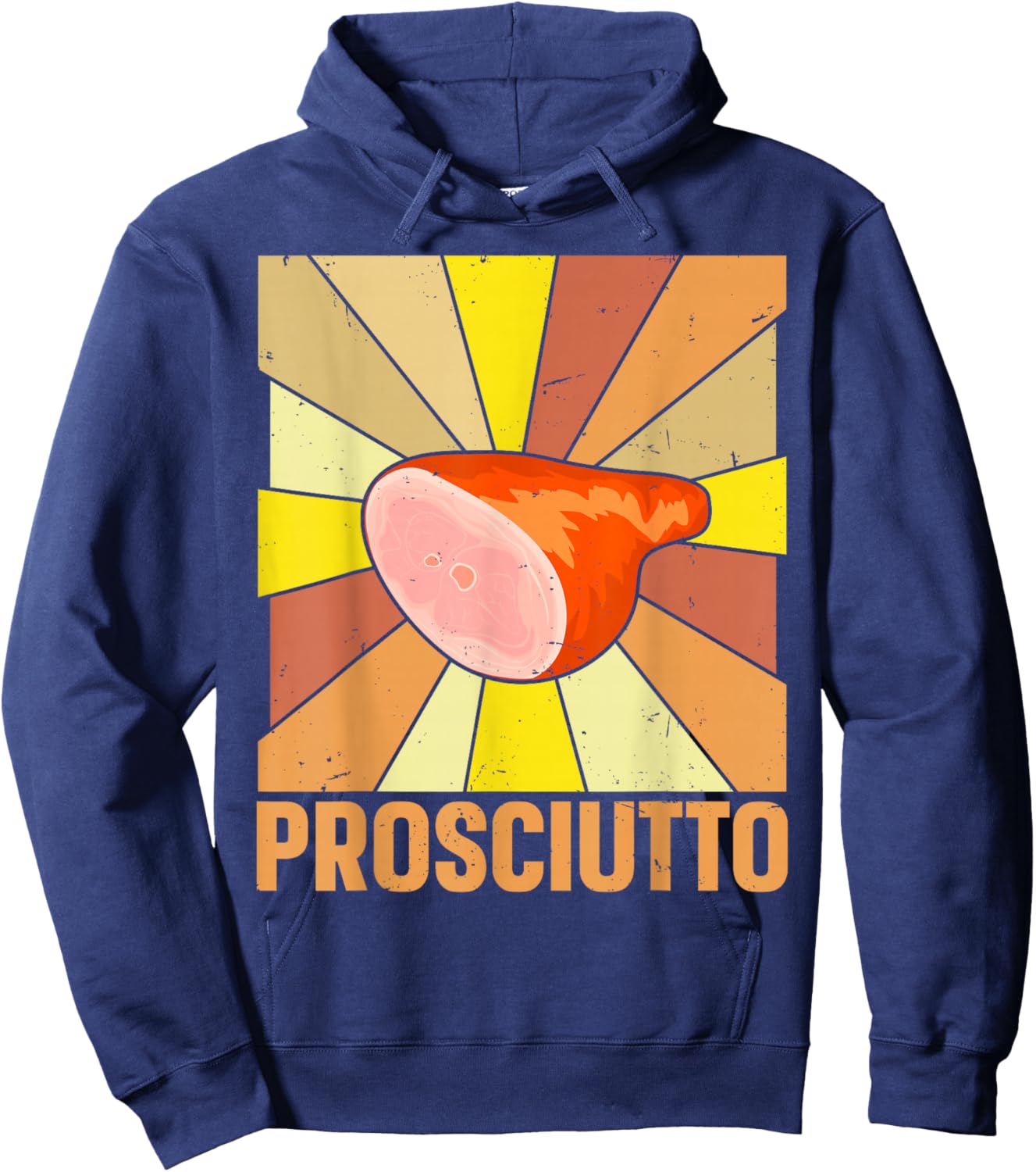 PROSCIUTTO Design for a Prosciutto fan Hoodie - Hoodie | Navy