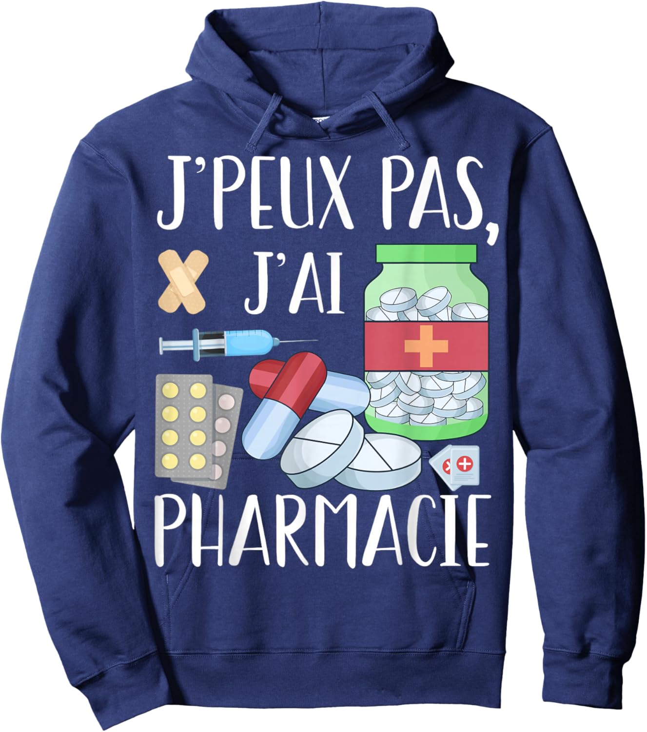 Je Peux Pas J'Ai Pharmacy Humour Pharmacist Pharmacist Hoodie - Hoodie | Navy