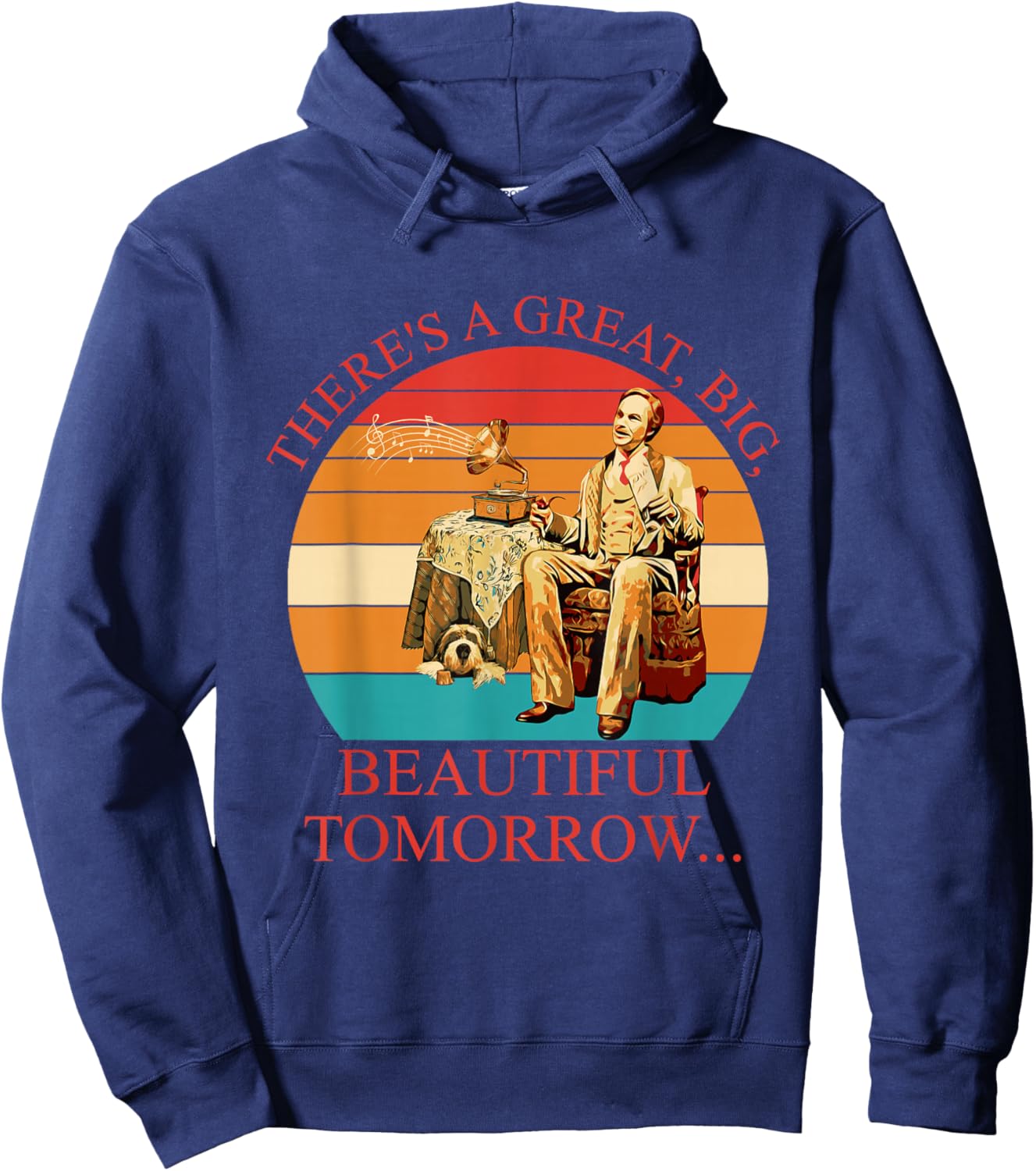 There's A Great, Big, Beautiful Tomorrow Vintage Hoodie - Hoodie | Navy