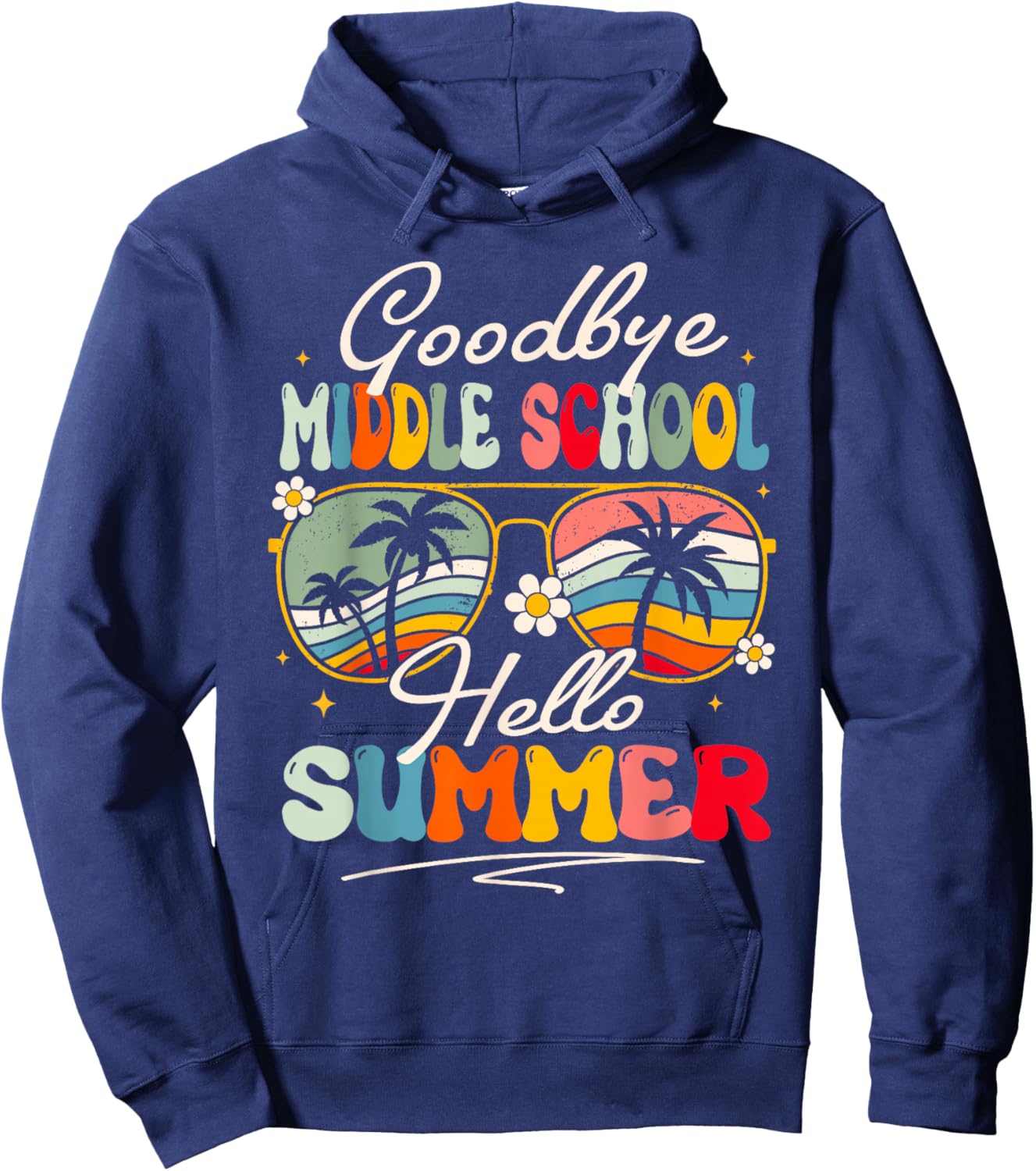 Groovy Goodbye Middle School Hello Summer Last Day Of School Hoodie - Hoodie | Navy