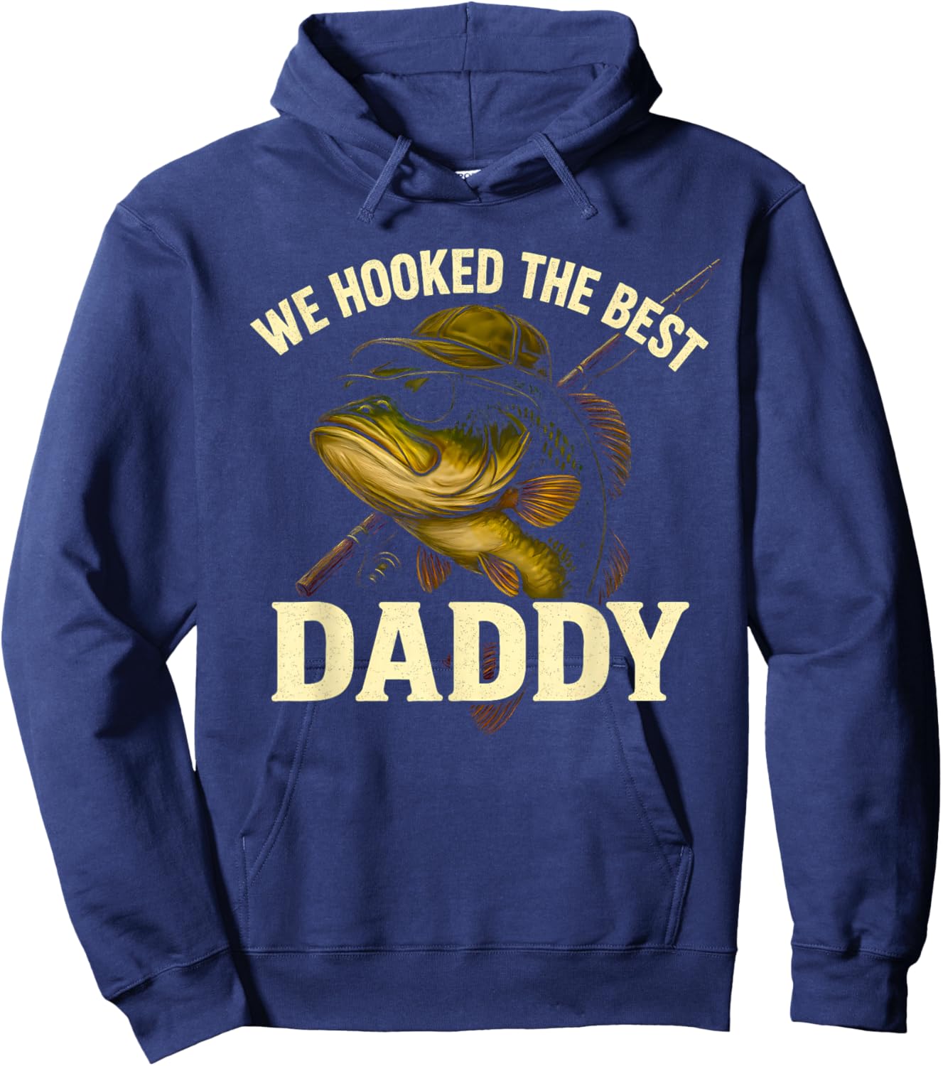 Fishing Dad Shirt We Hooked The Best Daddy Fisher Funny Fish Hoodie - Hoodie | Navy