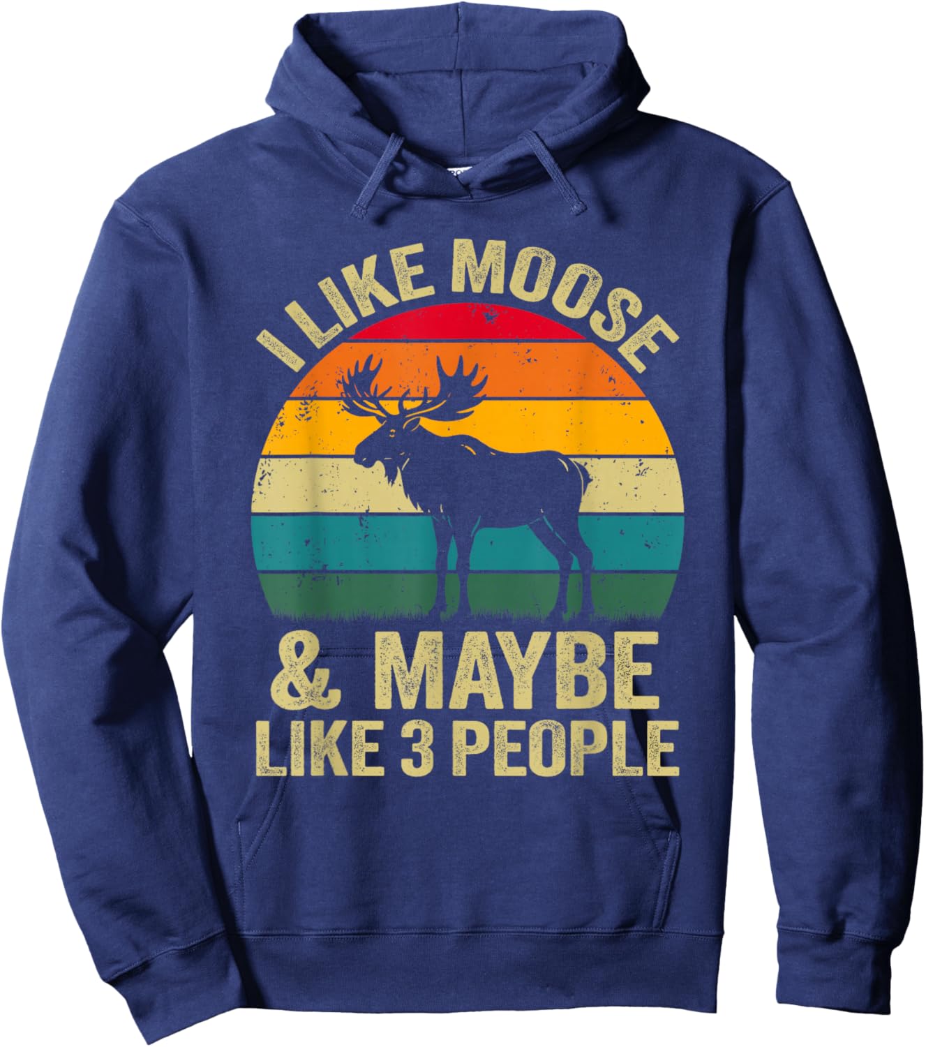I Like Moose And Maybe Like 3 People, Funny Moose Retro Hoodie - Hoodie | Navy