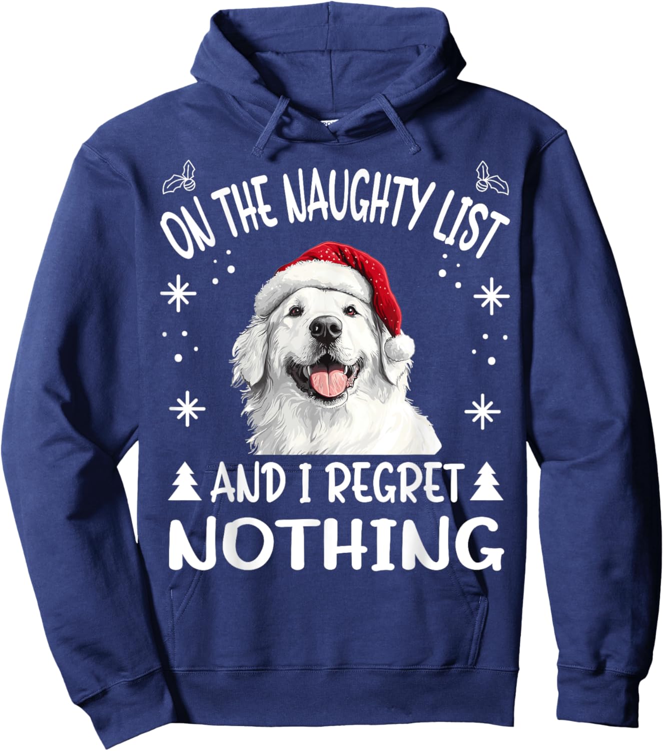 Cute Great Pyrenees Dog Christmas On The Naughty List and I Hoodie - Hoodie | Navy