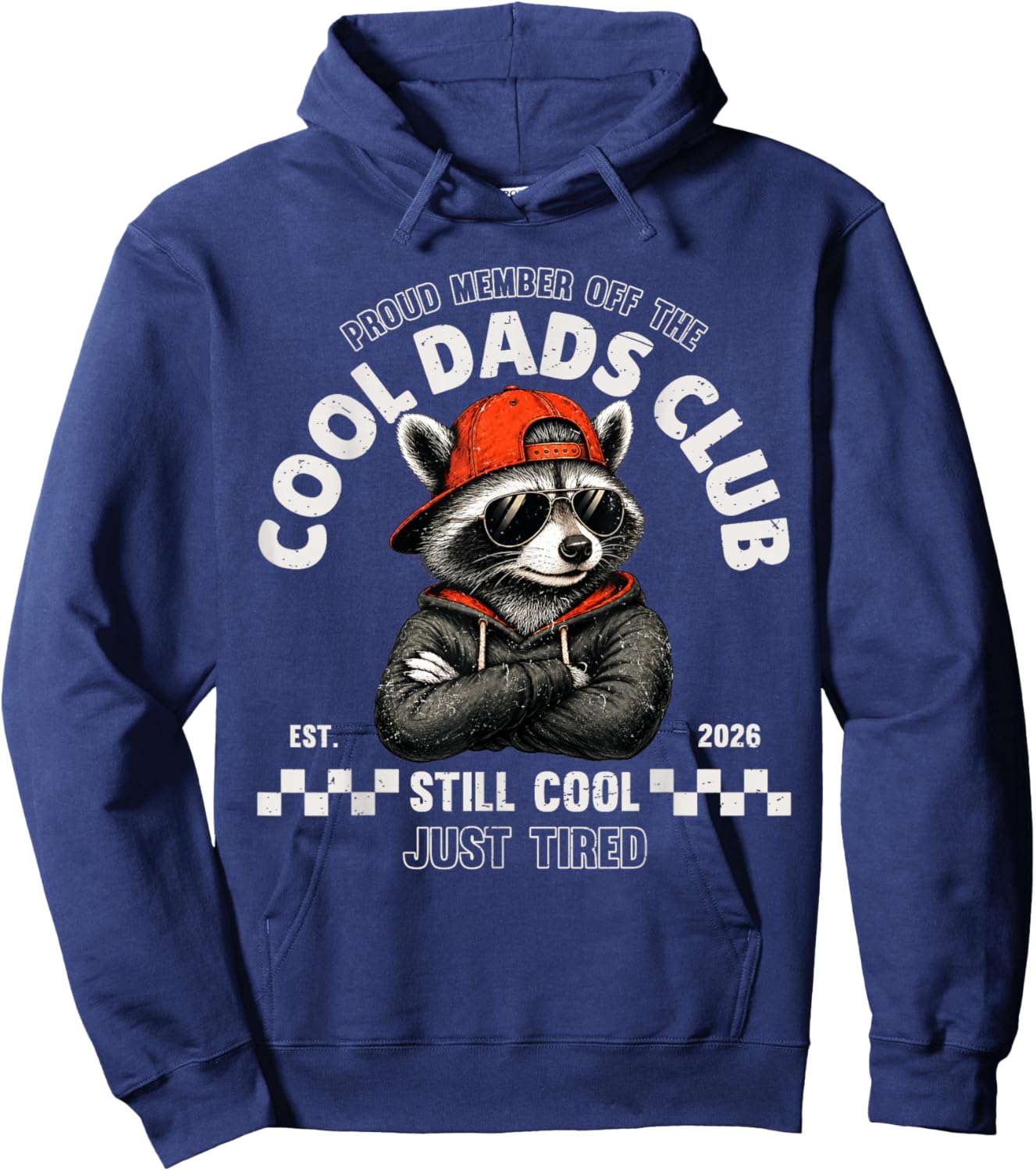 Proud Member of The Cool Dads Club Still Cool Just Tired Hoodie - Hoodie | Navy