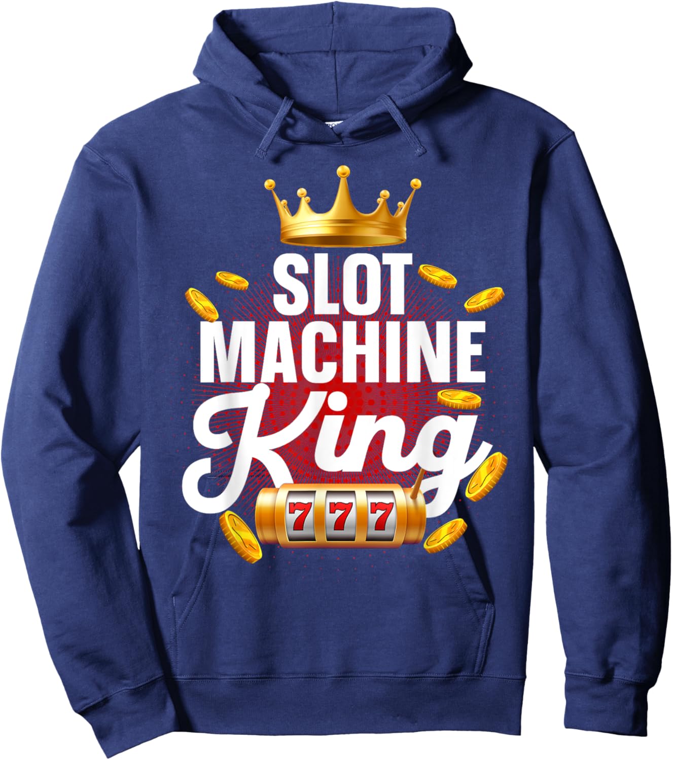 Slot Machine King Dad Casino Gambling Slot Machine Hoodie - Hoodie | Navy