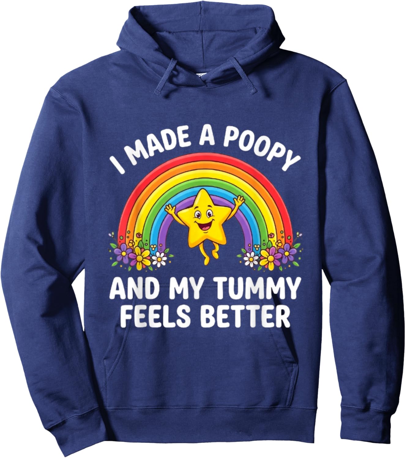 I Made A Poopy and My Tummy Feels Better Hoodie - Hoodie | Navy