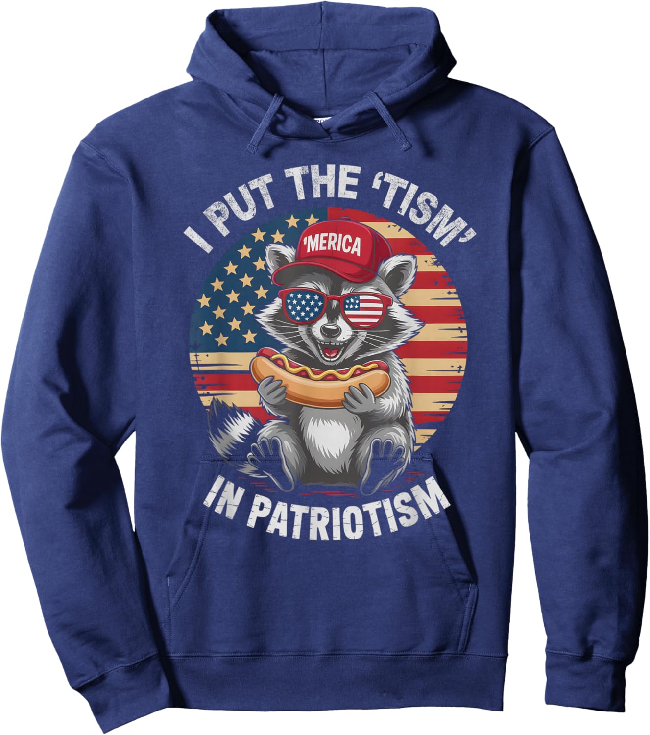 I Put TISM in Patriotism Raccoon Autism Teacher My 4th July Hoodie - Hoodie | Navy