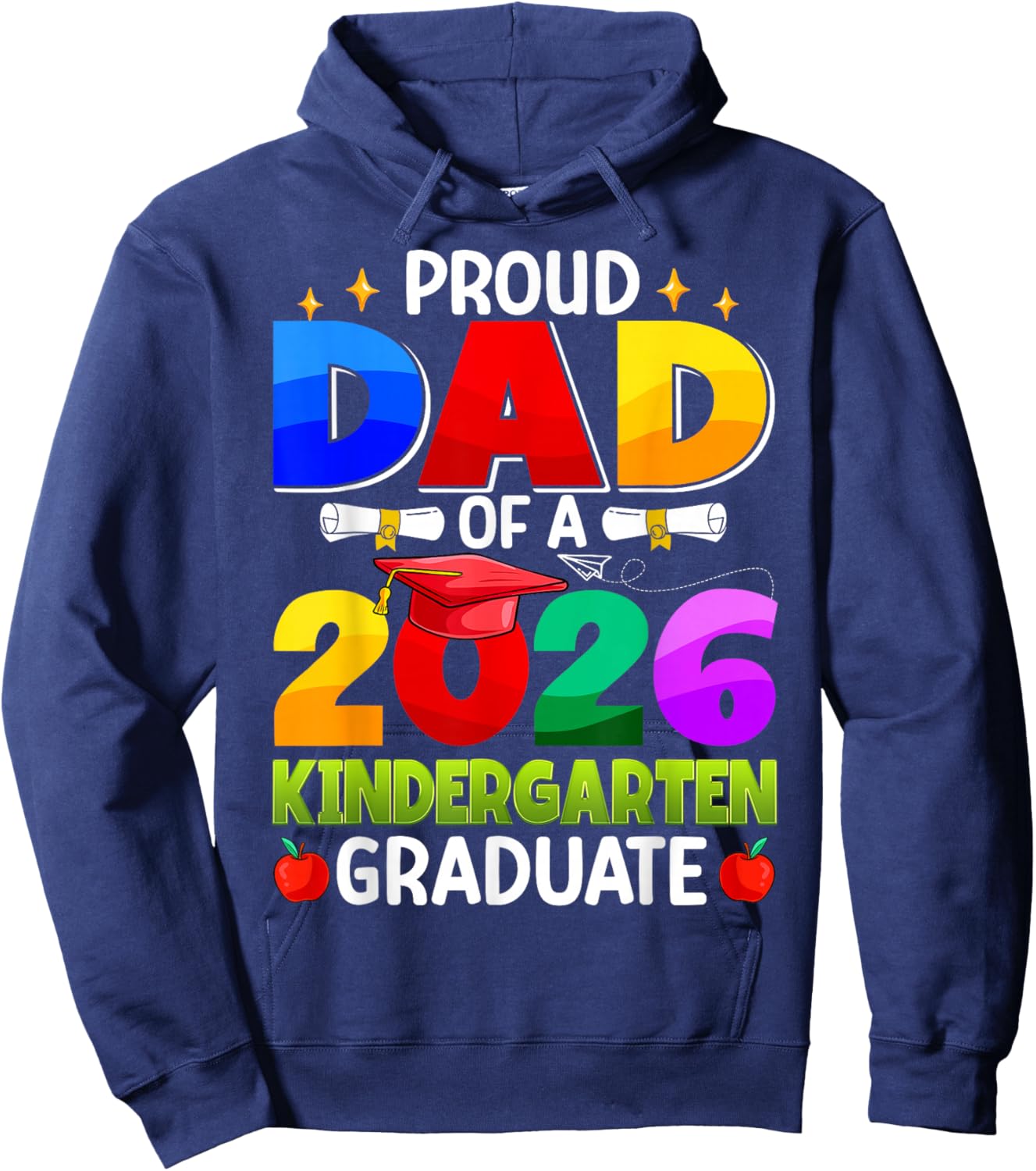 Proud Dad of A 2026 Kindergarten Graduate Graduation 2026 Hoodie - Hoodie | Navy