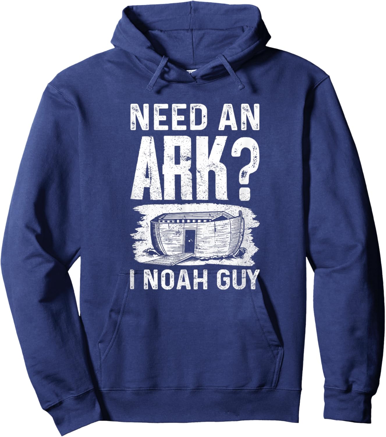 Need an Ark? I Noah Guy Funny Christian Men Women Hoodie - Hoodie | Navy