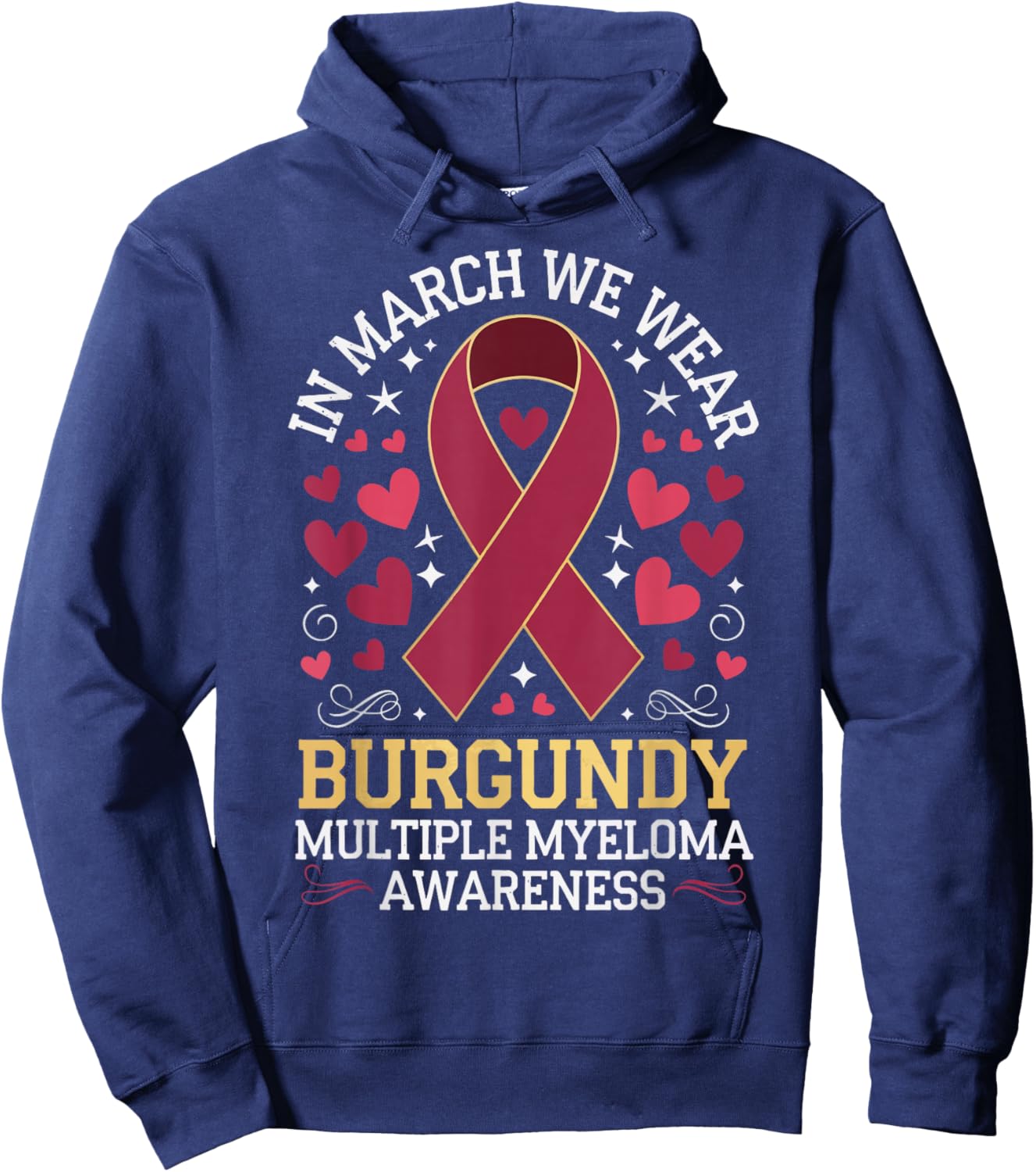 In March We Wear Burgundy Multiple Myeloma Awareness Hoodie - Hoodie | Navy