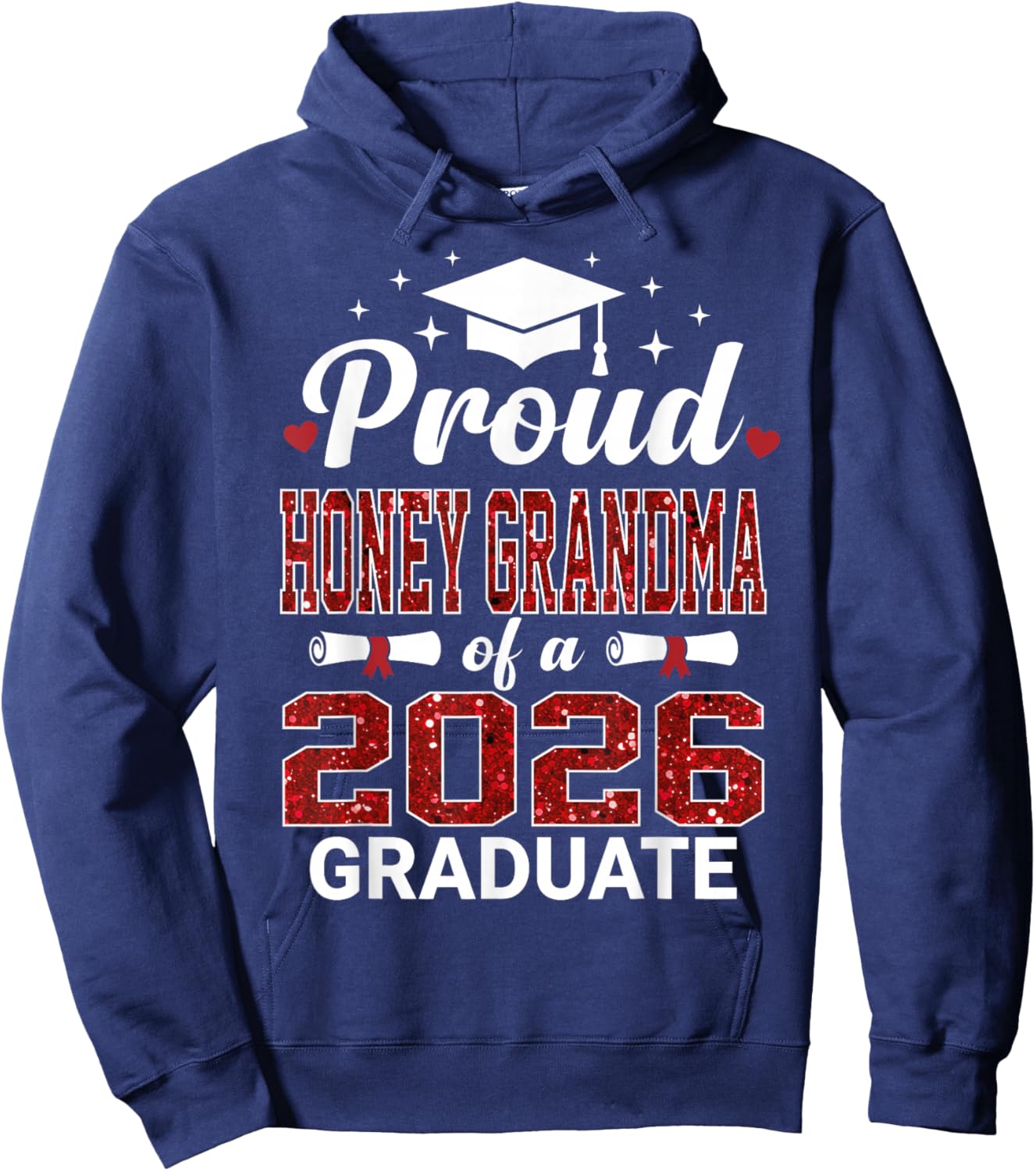 Proud Honey Grandma of A 2026 Graduate Class of Graduation Hoodie - Hoodie | Navy