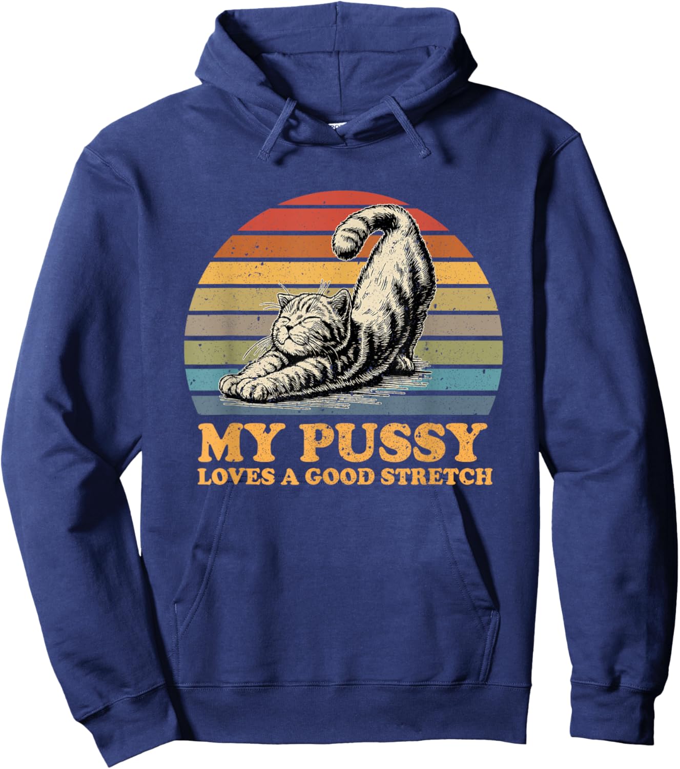 my pussy loves a good stretch funny cat Women Hoodie - Hoodie | Navy