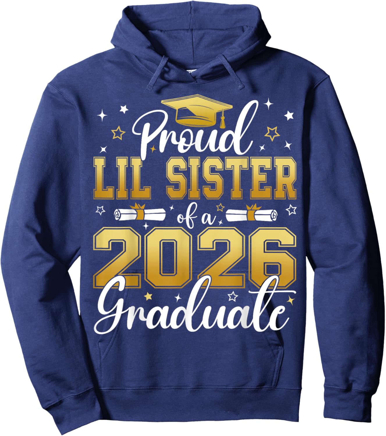 Proud Lil Sister of a Class of 2026 Graduate Senior Hoodie - Hoodie | Navy