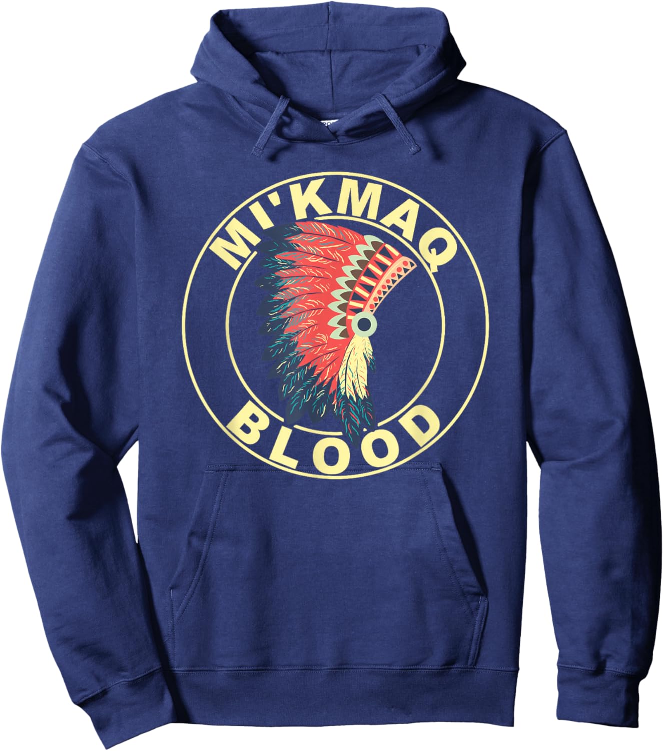 Mi’kmaq Blood Headdress Proud Native American Indian Roots Hoodie - Hoodie | Navy