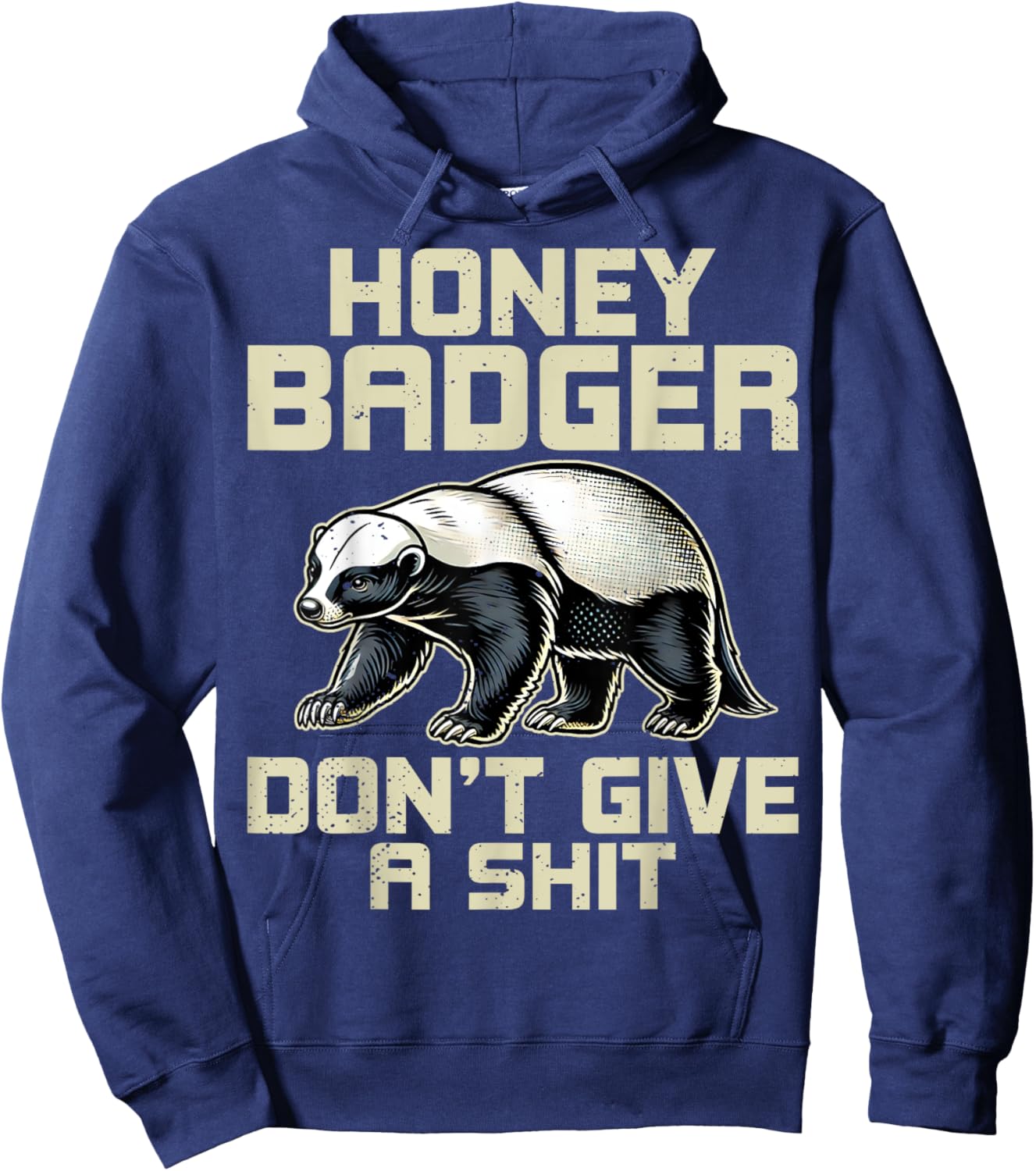 Honey Badger Don't Give a Shit - Honey Badger Lover Gifts Hoodie - Hoodie | Navy