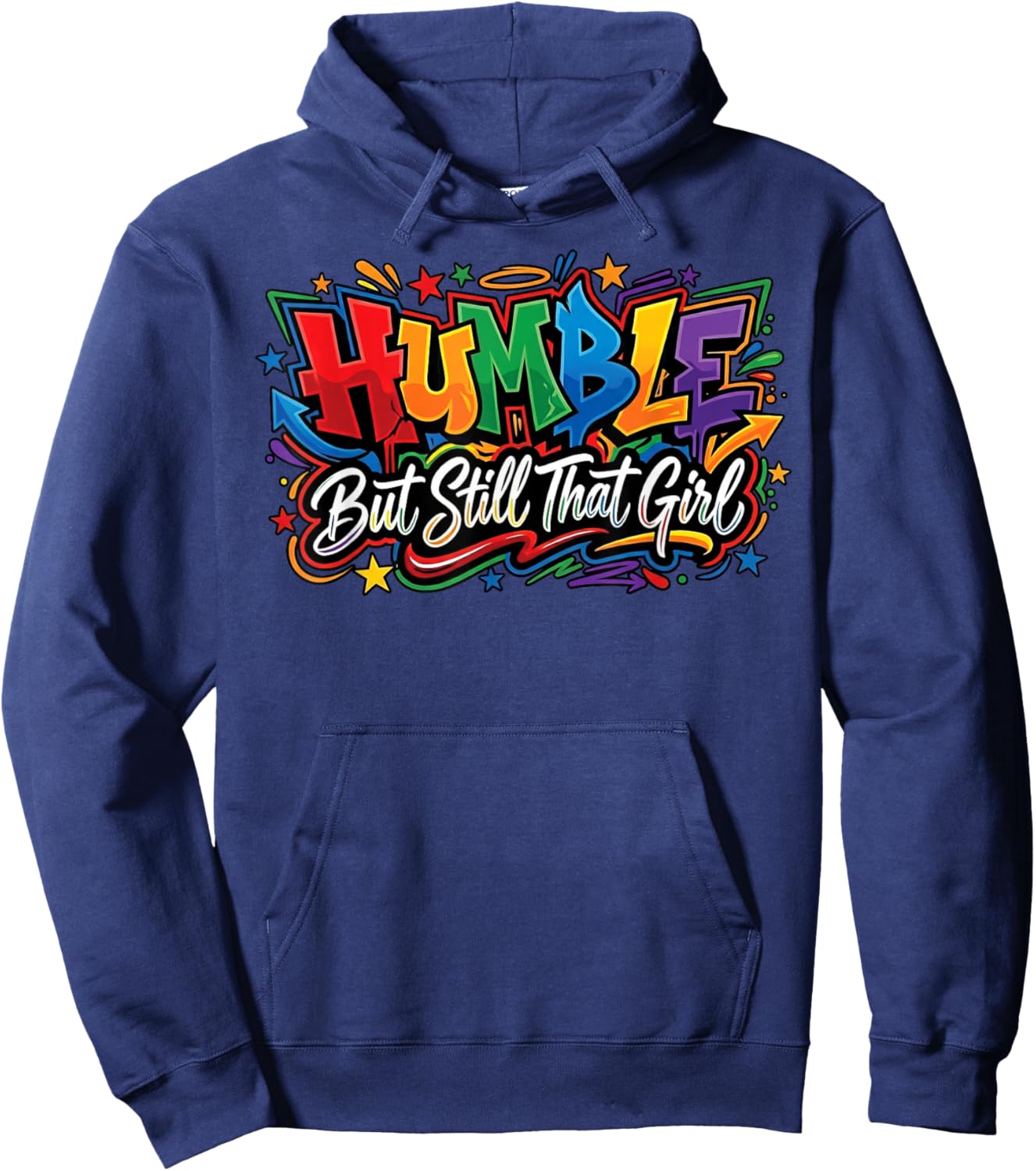 Humble But I'm Still that Girl Funny Saying Humor Hoodie - Hoodie | Navy