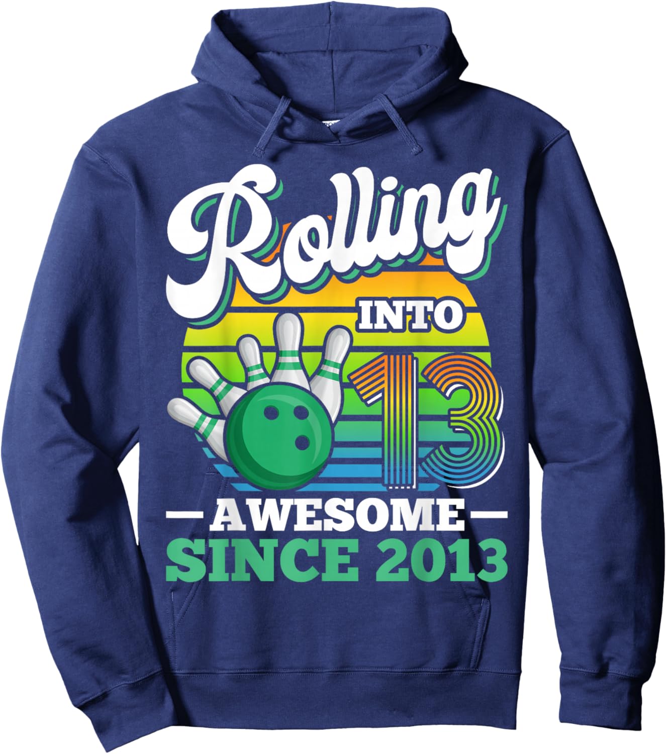 Rolling Into 13 Boy Bowling Birthday Party 13th Birthday Hoodie - Hoodie | Navy
