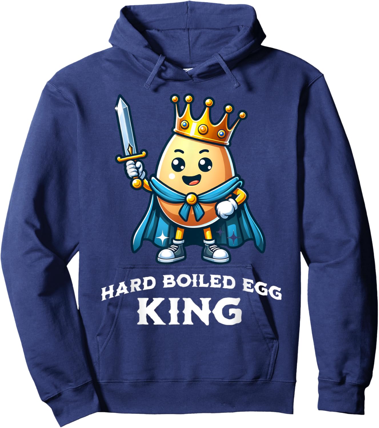 Hard Boiled Egg King Funny Quote Hard Boiled Egg Lover Hoodie - Hoodie | Navy