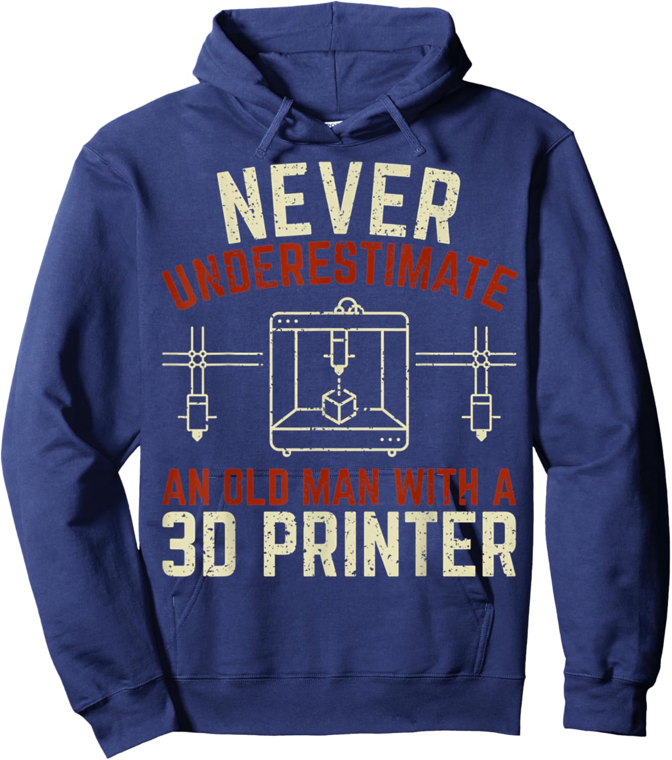 3D Printing Never Underestimate An Old Man With A 3D Printer Hoodie - Hoodie | Navy
