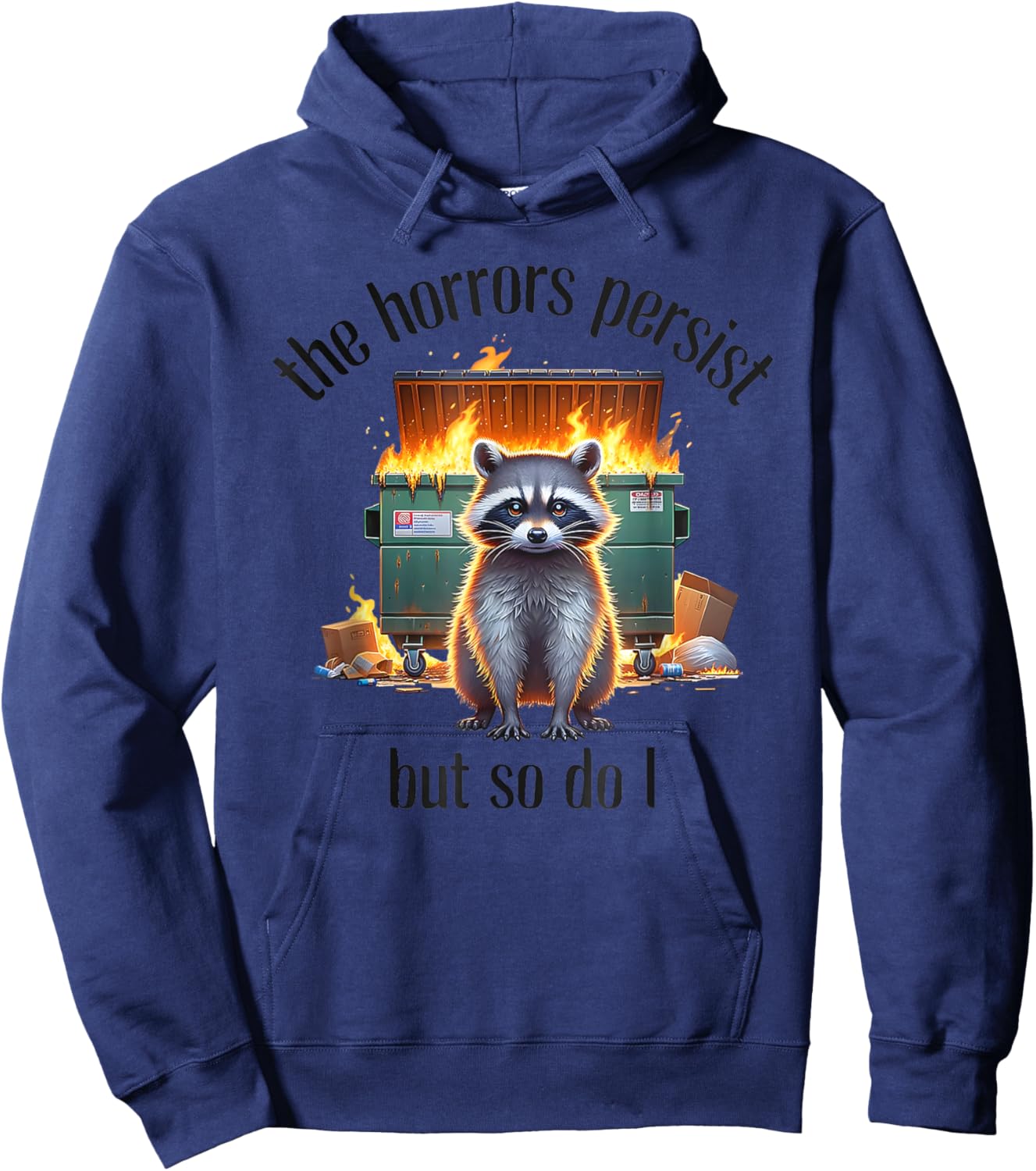 The Horrors Persist But So Do I Hoodie - Hoodie | Navy