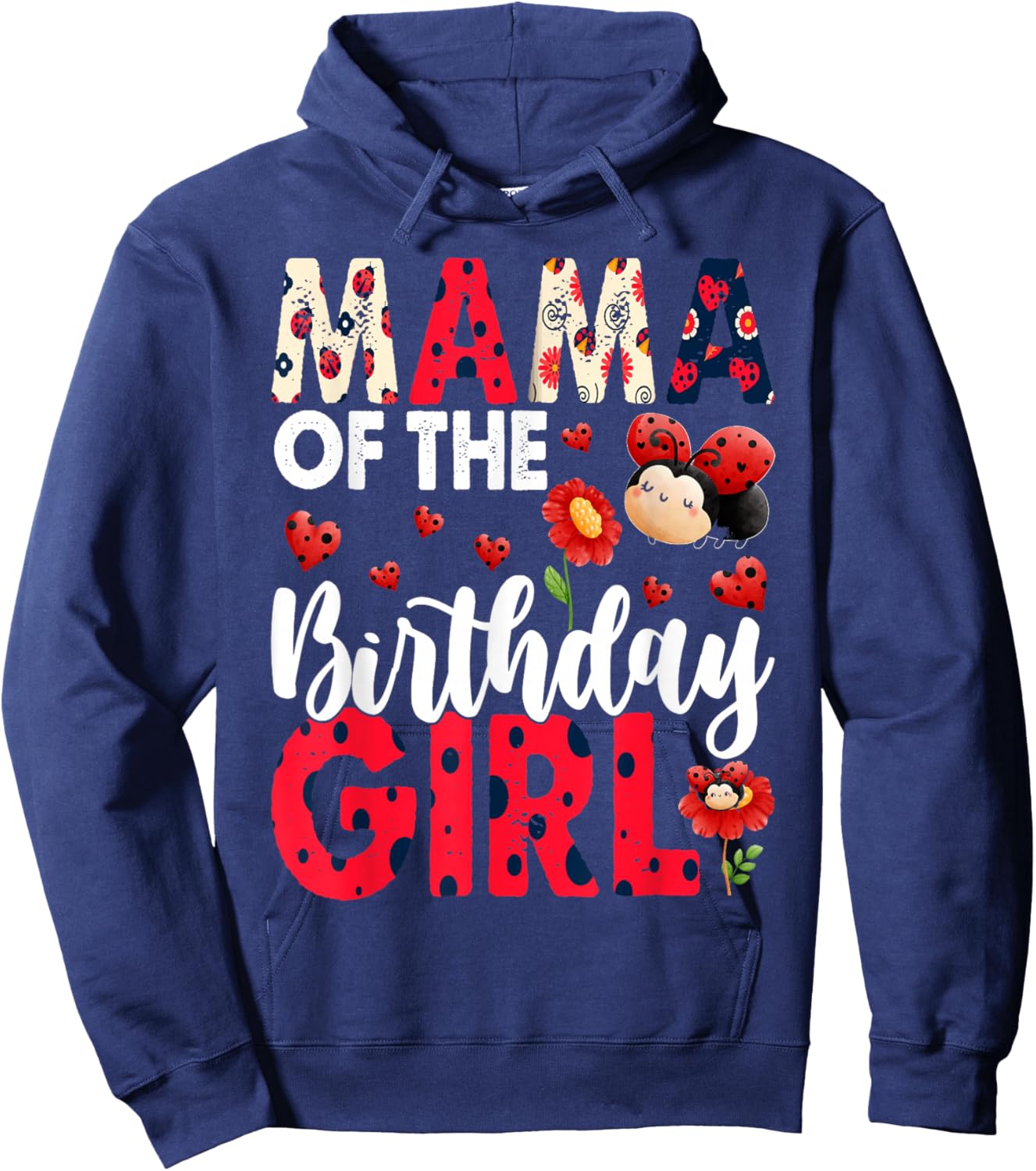 Mama Of The Birthday Girl - Family Ladybug Birthday Hoodie - Hoodie | Navy