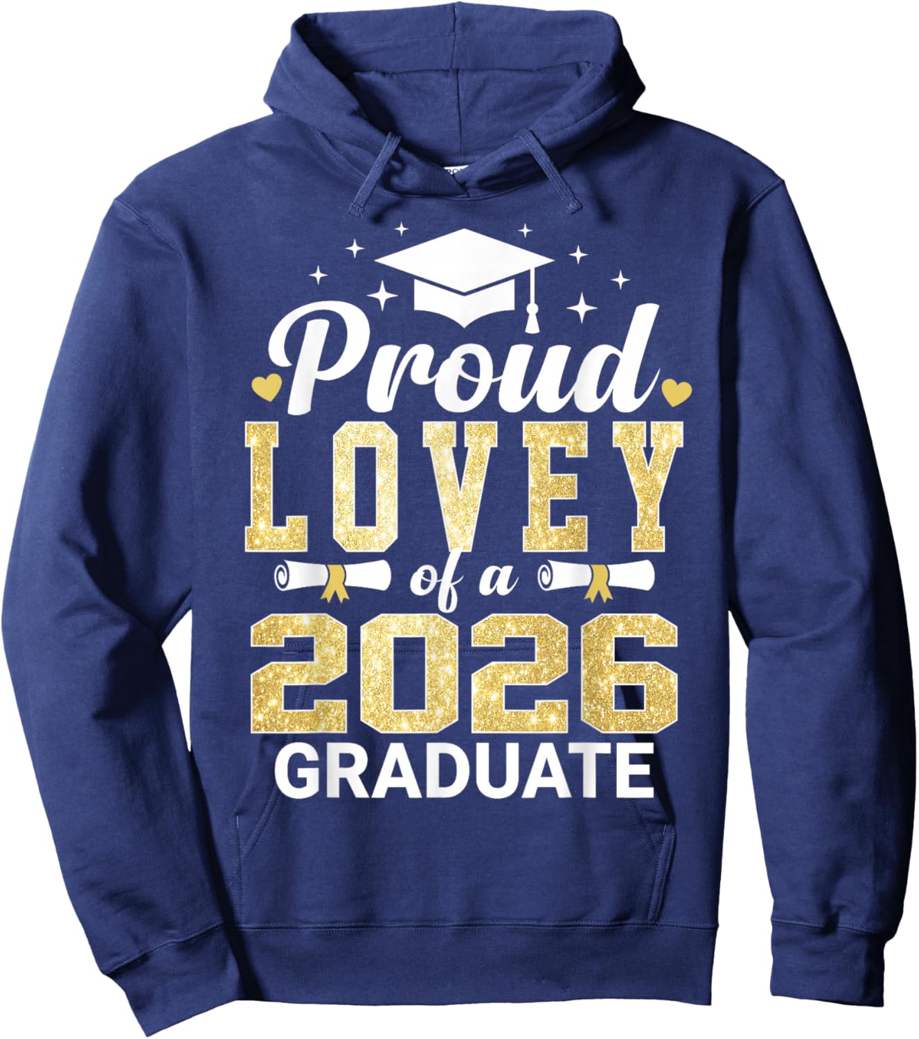 Proud Lovey of A 2026 Graduate Class of Graduation Hoodie - Hoodie | Navy