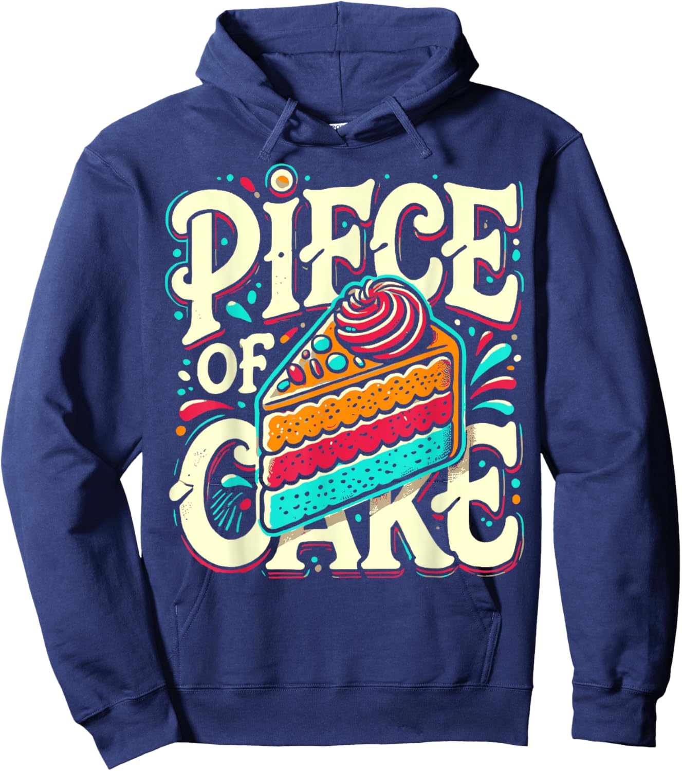 Piece of Cake Baked Goods Confectionery Funny Cake Hoodie - Hoodie | Navy