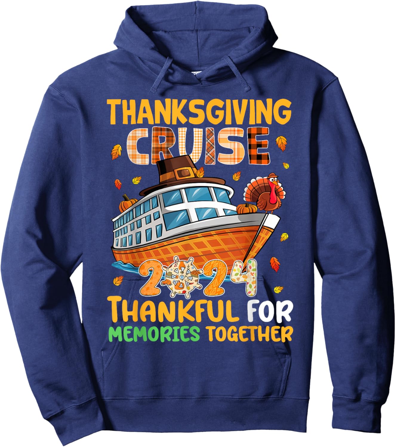 Thanksgiving Cruise 2024 Thankful Family Memories Together Hoodie - Hoodie | Navy