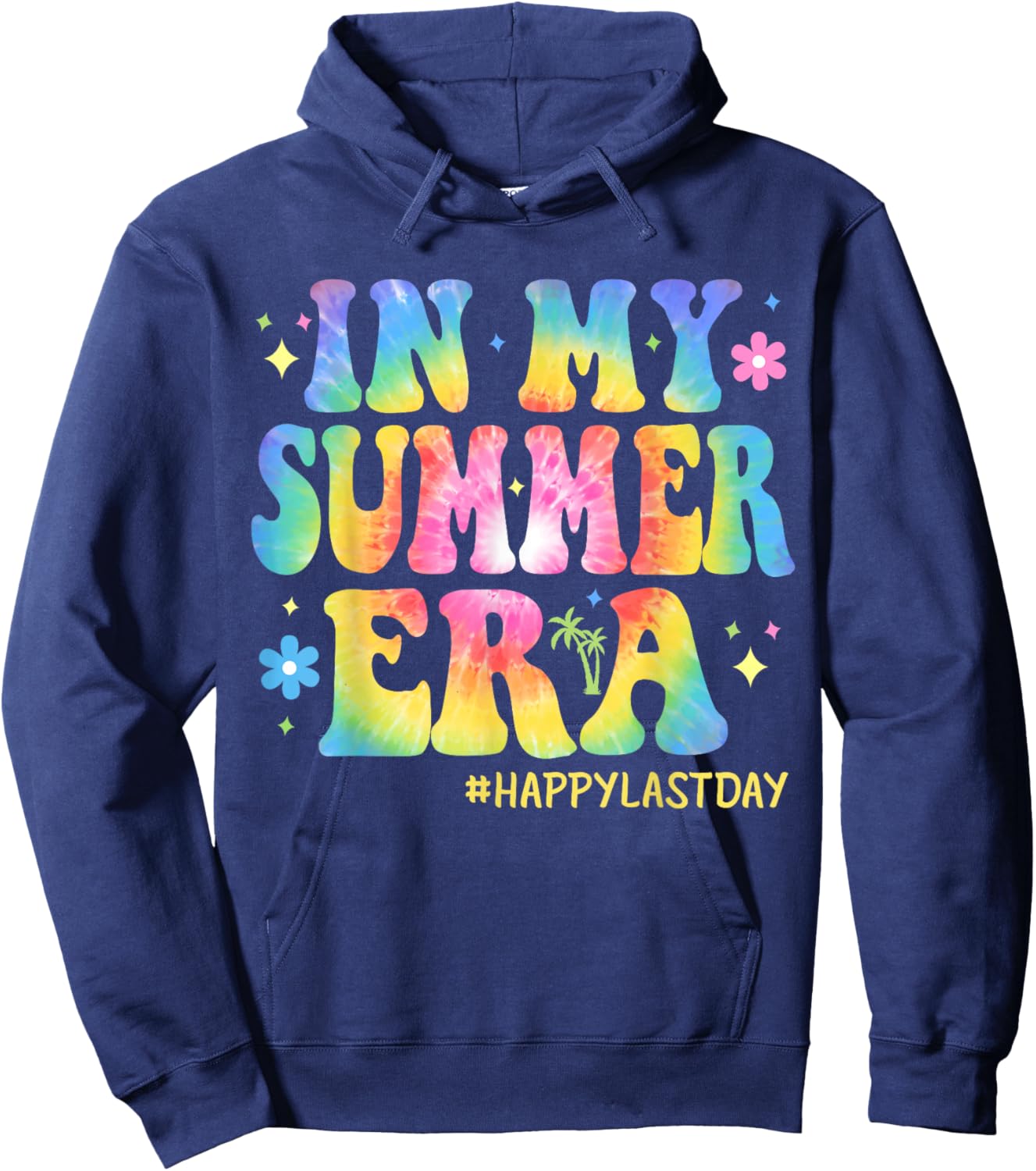 Tie Dye In My Summer Era Last Day of School Teacher Summer Hoodie - Hoodie | Navy