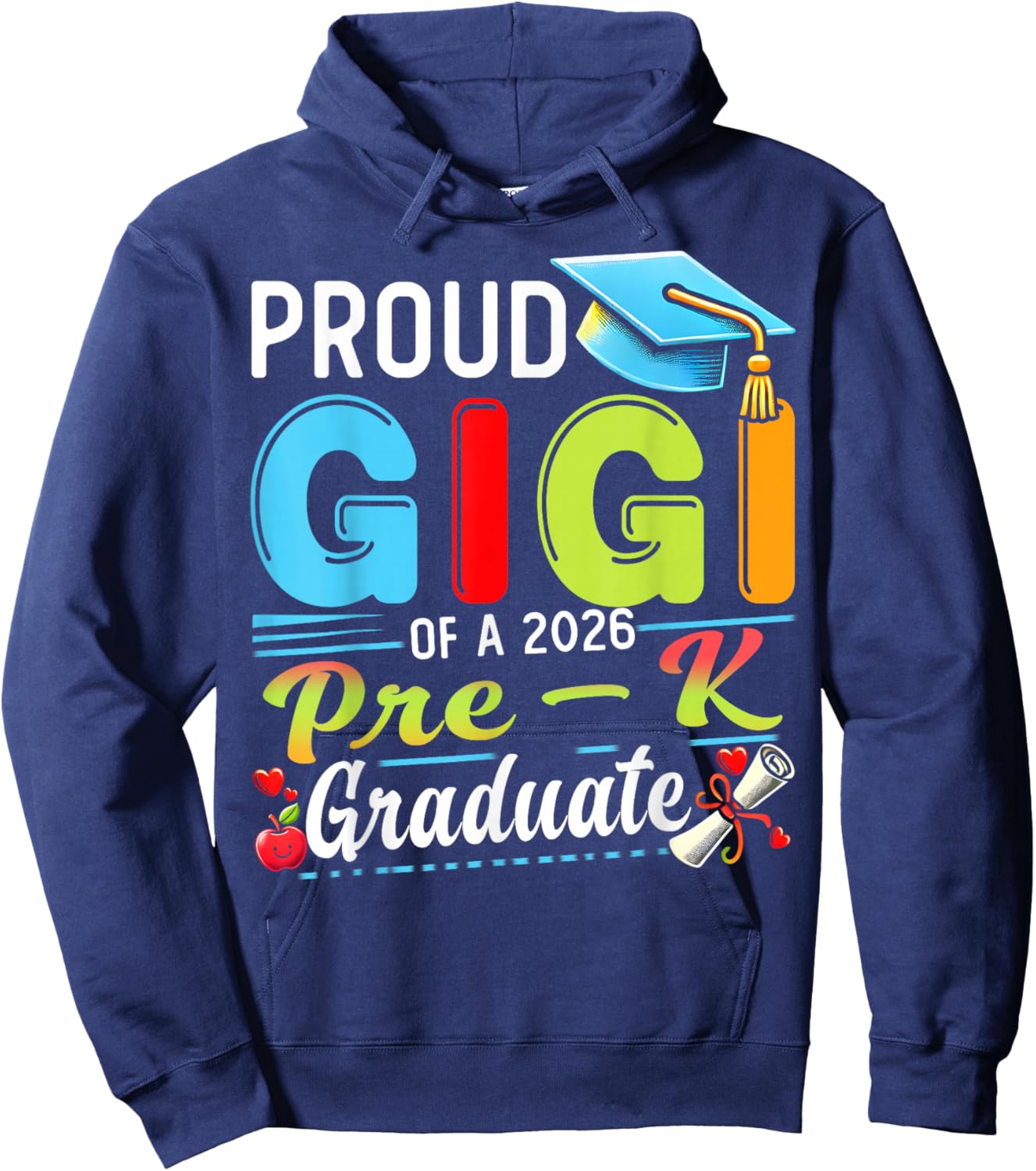 Proud Gigi of 2026 Pre-K Graduate Mothers Day Graduation Hoodie - Hoodie | Navy