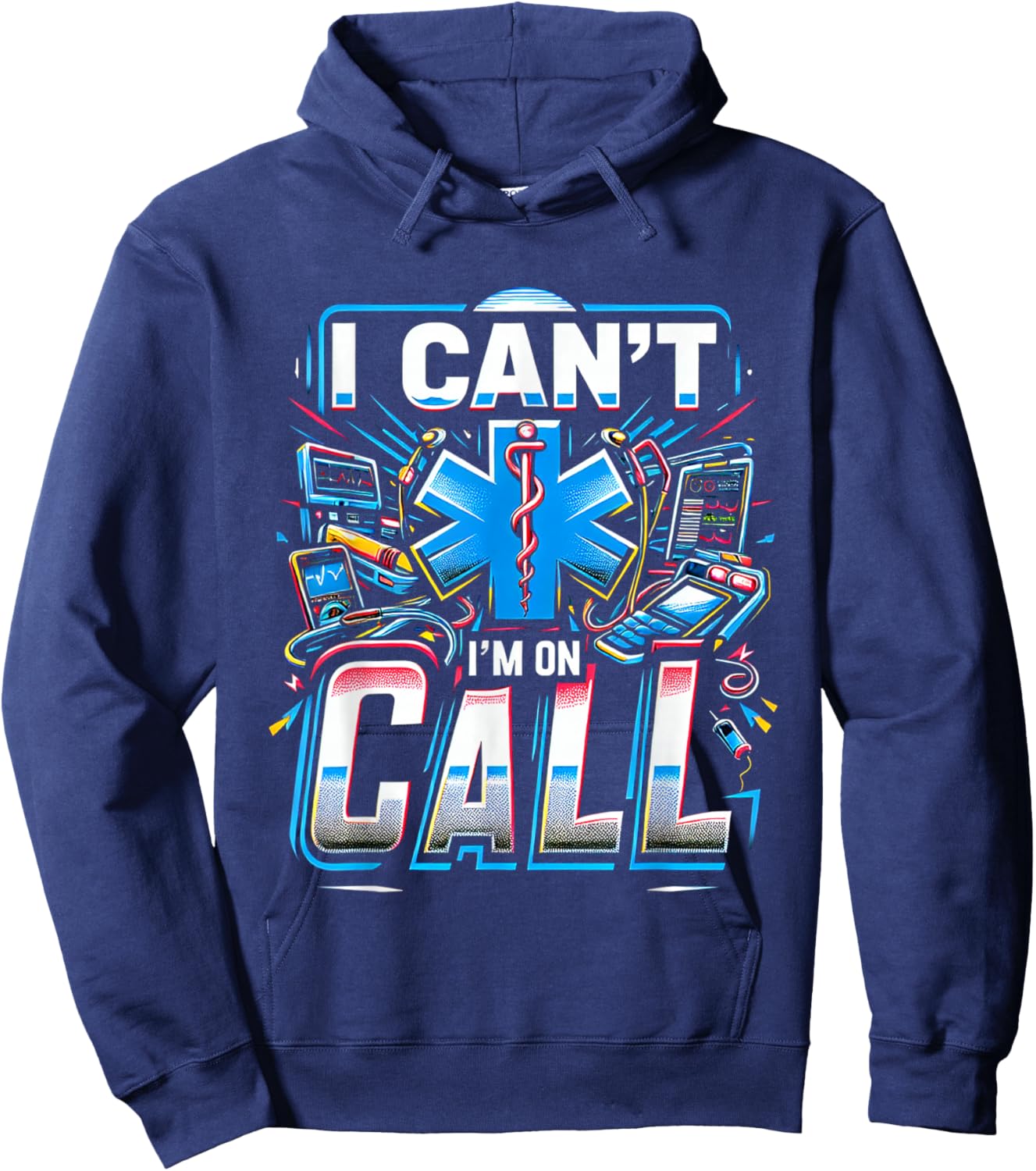 I Can't I'm On Call Healthcare Doctor Passion Hoodie - Hoodie | Navy