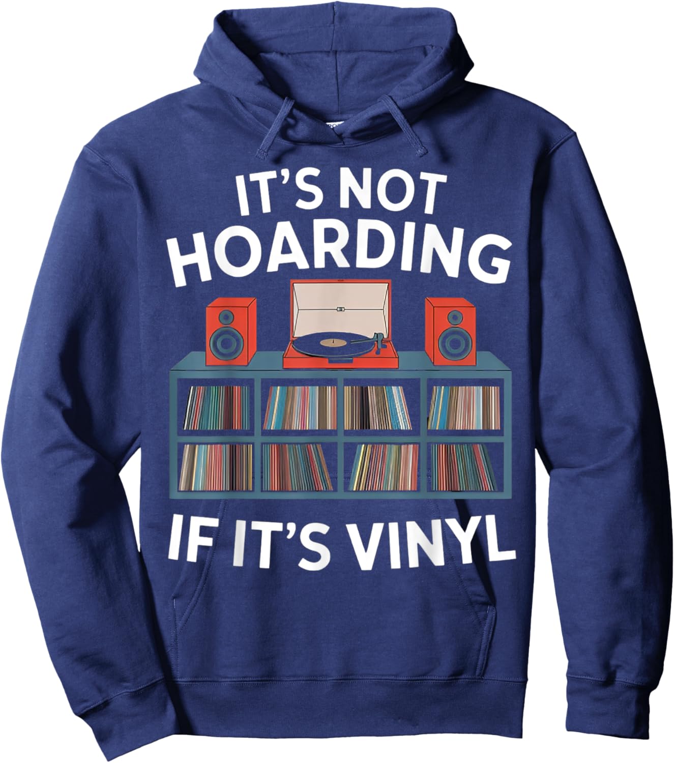 Funny Vinyl Records Lover It's Not Hoarding If It's Vinyl Hoodie - Hoodie | Navy