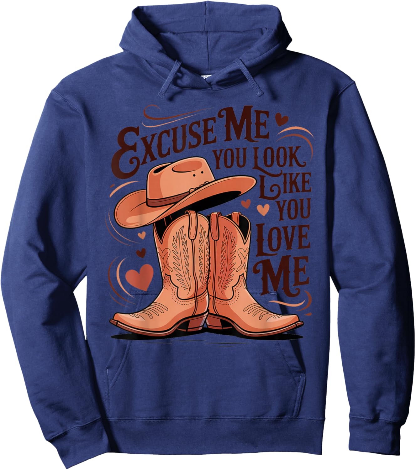 Funny Excuse Me You Look Like You Love Me Funny Boots Memes Hoodie - Hoodie | Navy