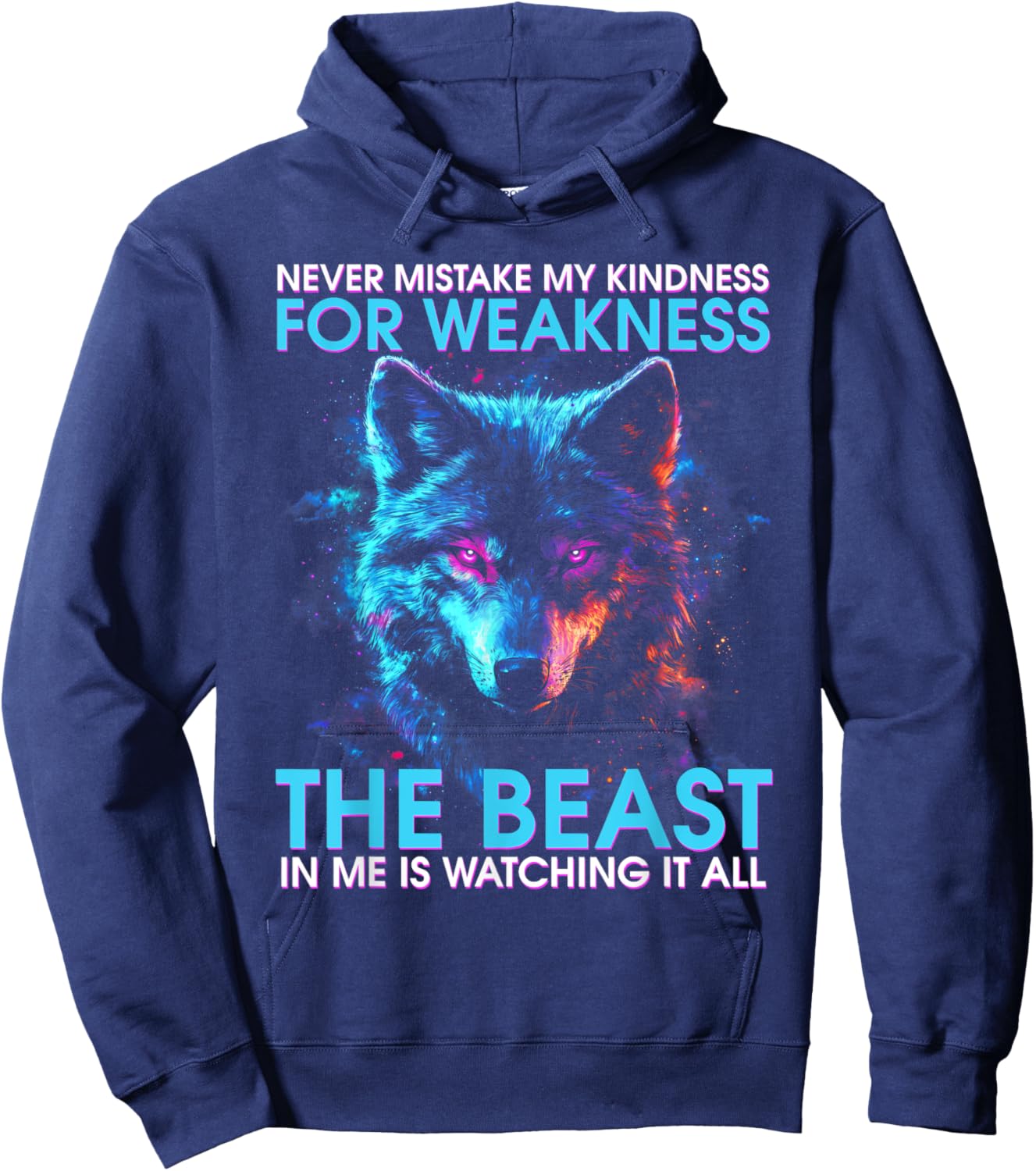 Never Mistake My Kindness For Weakness Wolf Women Men Hoodie - Hoodie | Navy