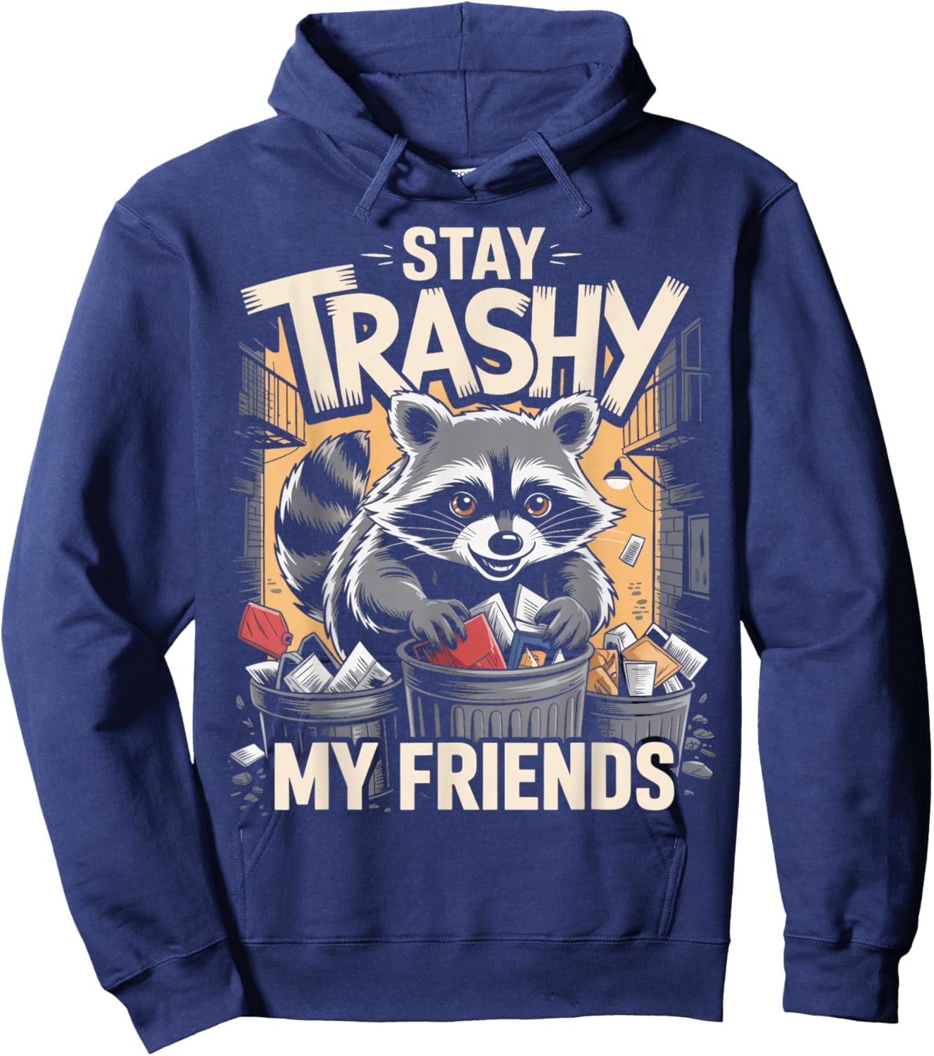 Stay Trashy Raccoon Lover Trashed Racoon Animal Raccoon Hoodie - Hoodie | Navy