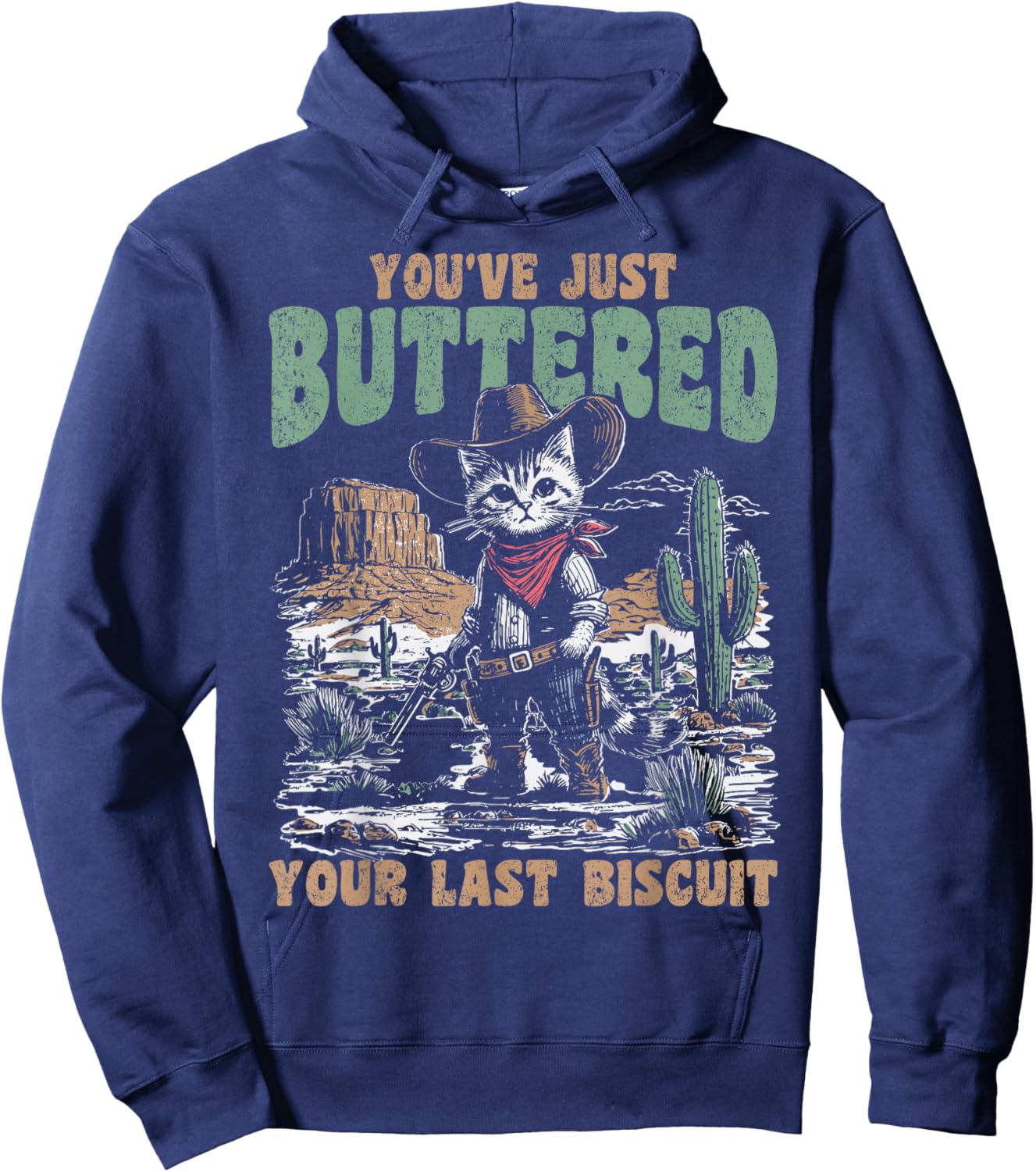 You've Just Buttered Your Last Biscuit Western Cat Cowboy Hoodie - Hoodie | Navy