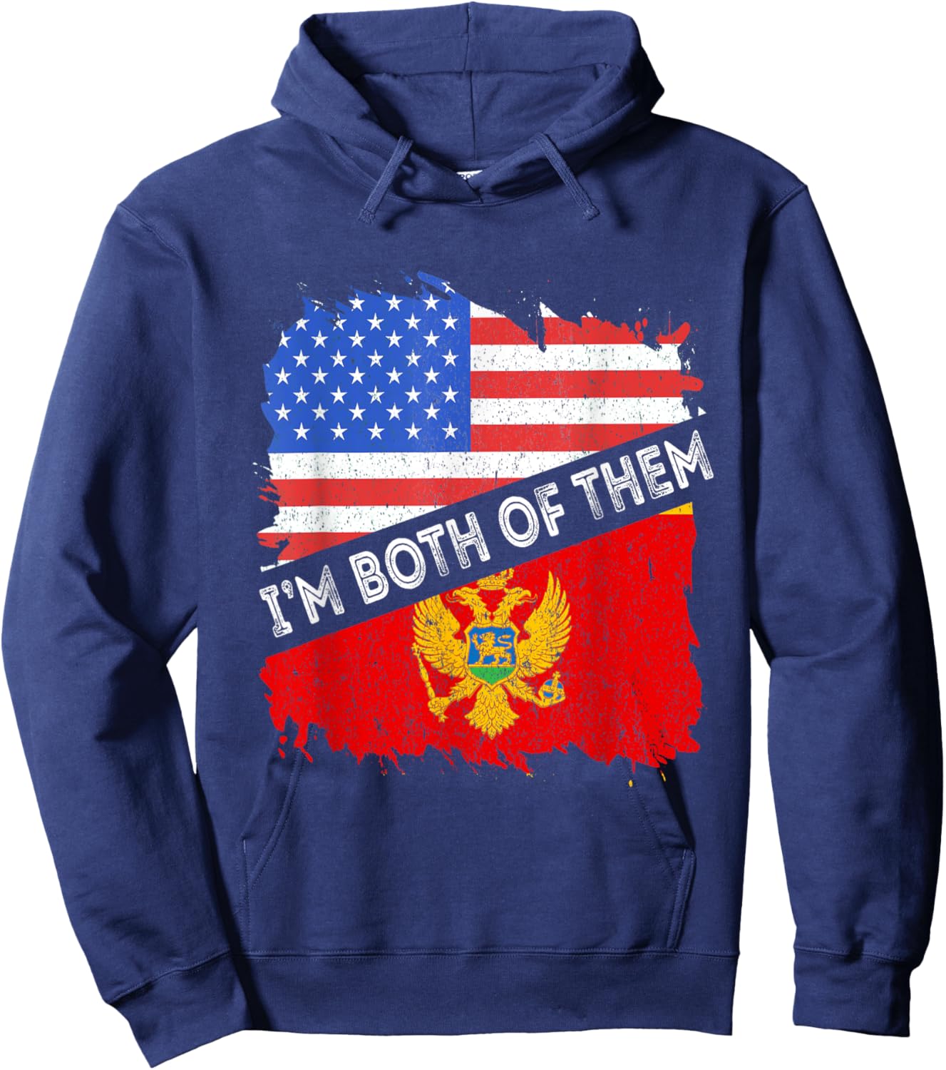 Montenegro Flag I'm Both Of Them America Montenegrin Pride Hoodie - Hoodie | Navy