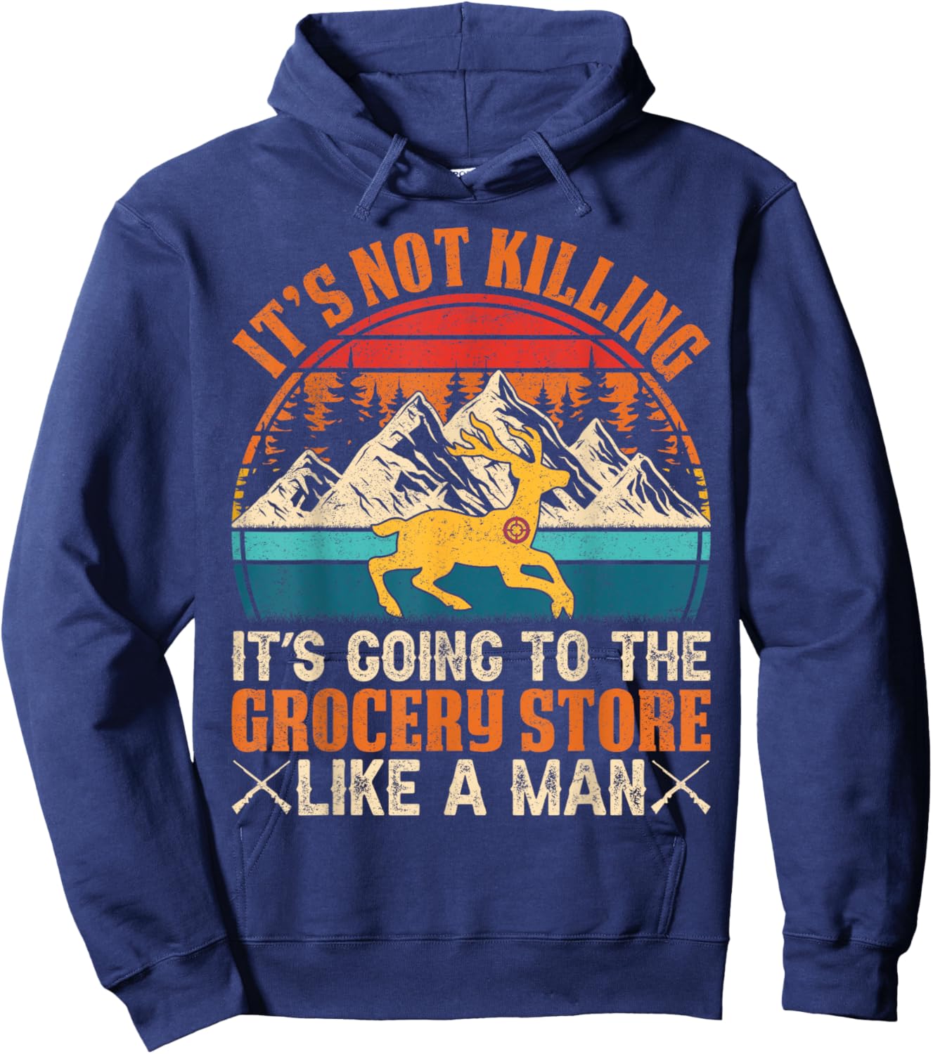 It’s Not Killing, It’s Going to the Grocery Store Like a Man Hoodie - Hoodie | Navy